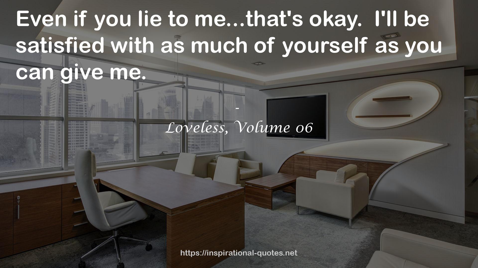 Loveless, Volume 06 QUOTES