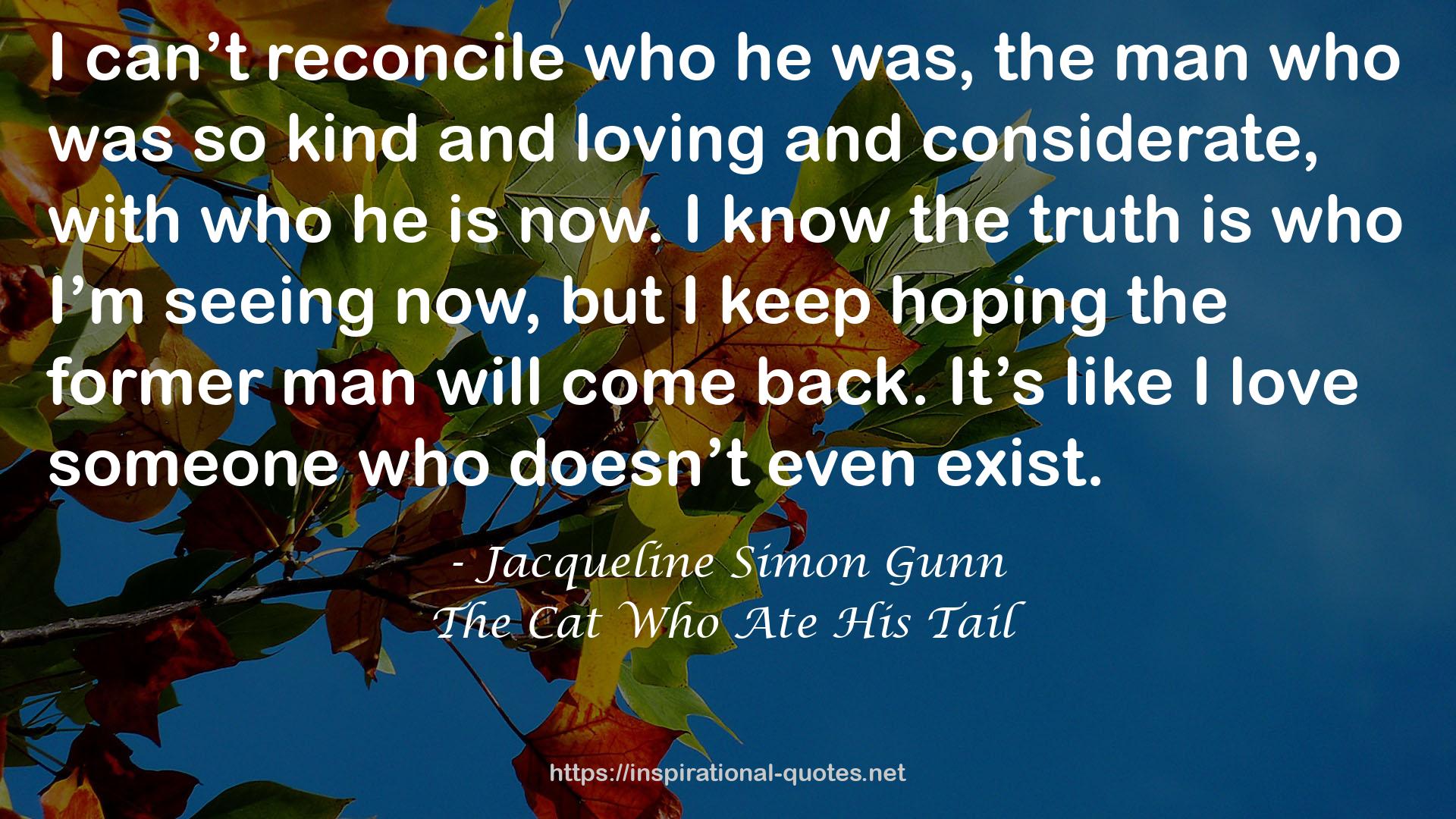 The Cat Who Ate His Tail QUOTES