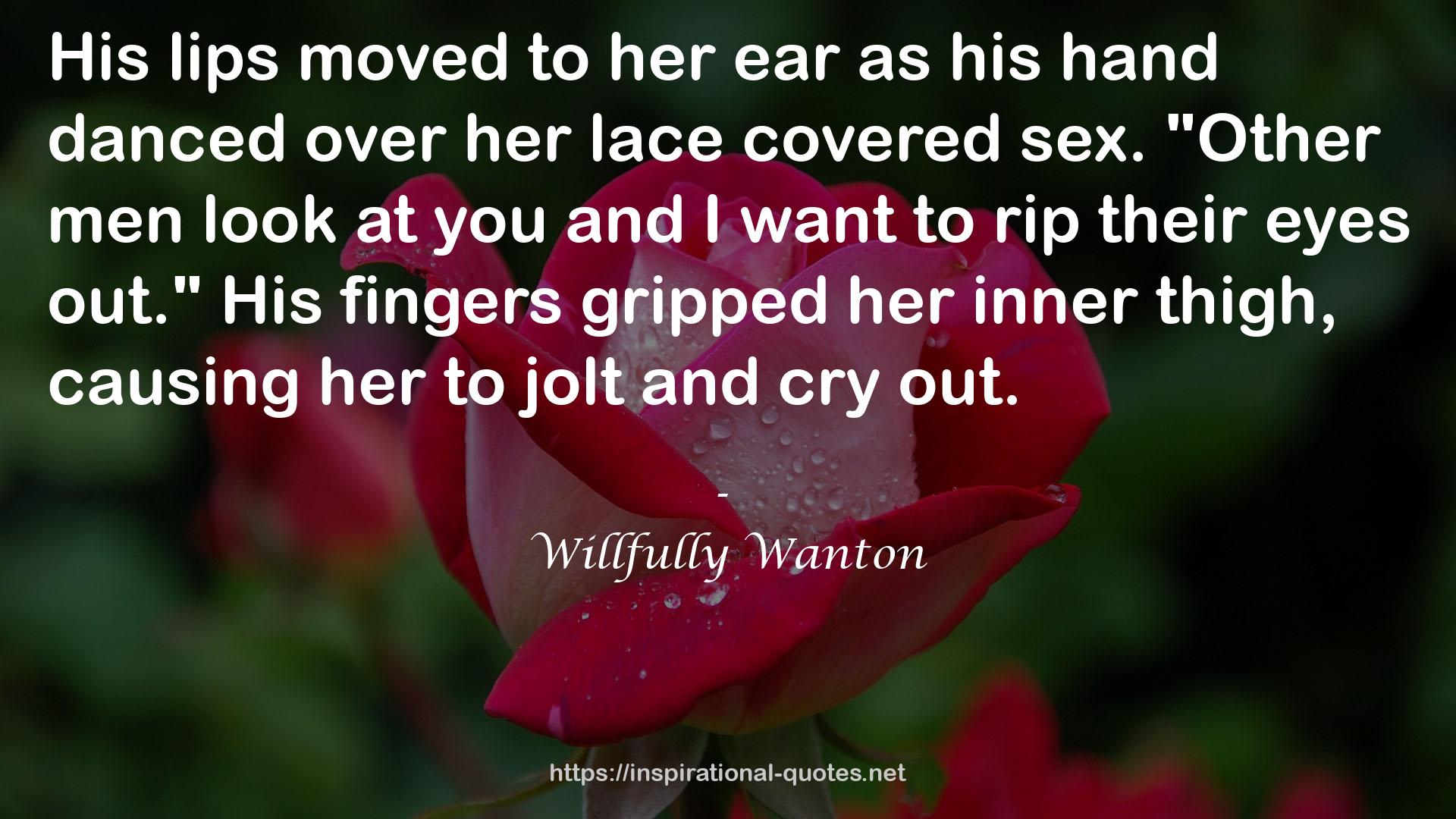 Willfully Wanton QUOTES