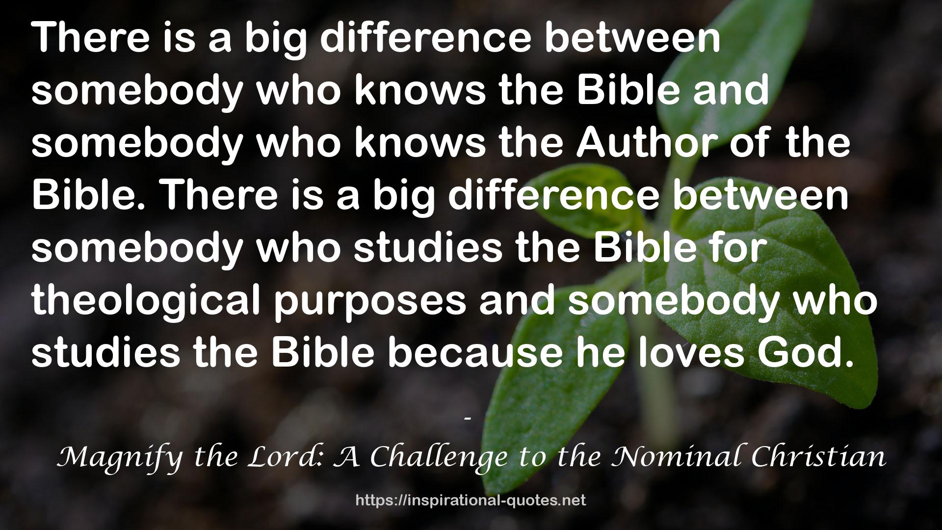 Magnify the Lord: A Challenge to the Nominal Christian QUOTES