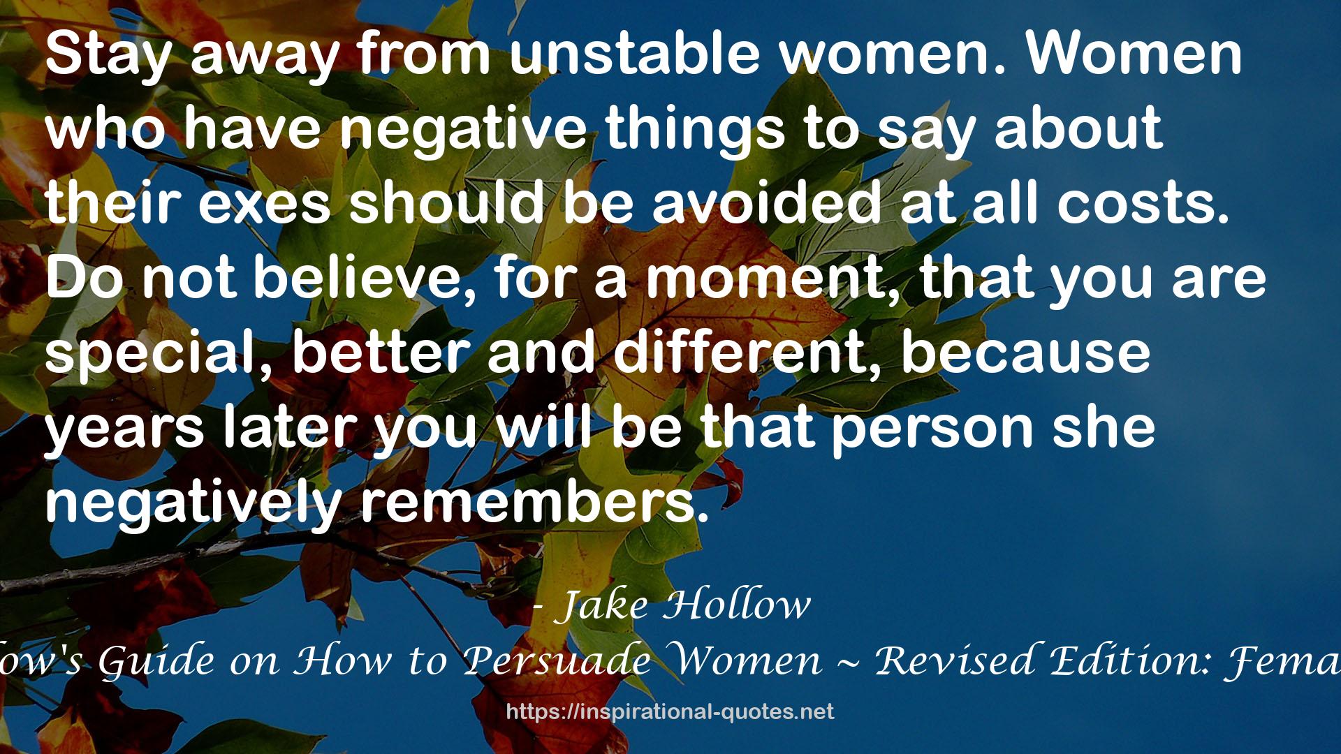 Jake Hollow's Guide on How to Persuade Women ~ Revised Edition: Female Edition QUOTES