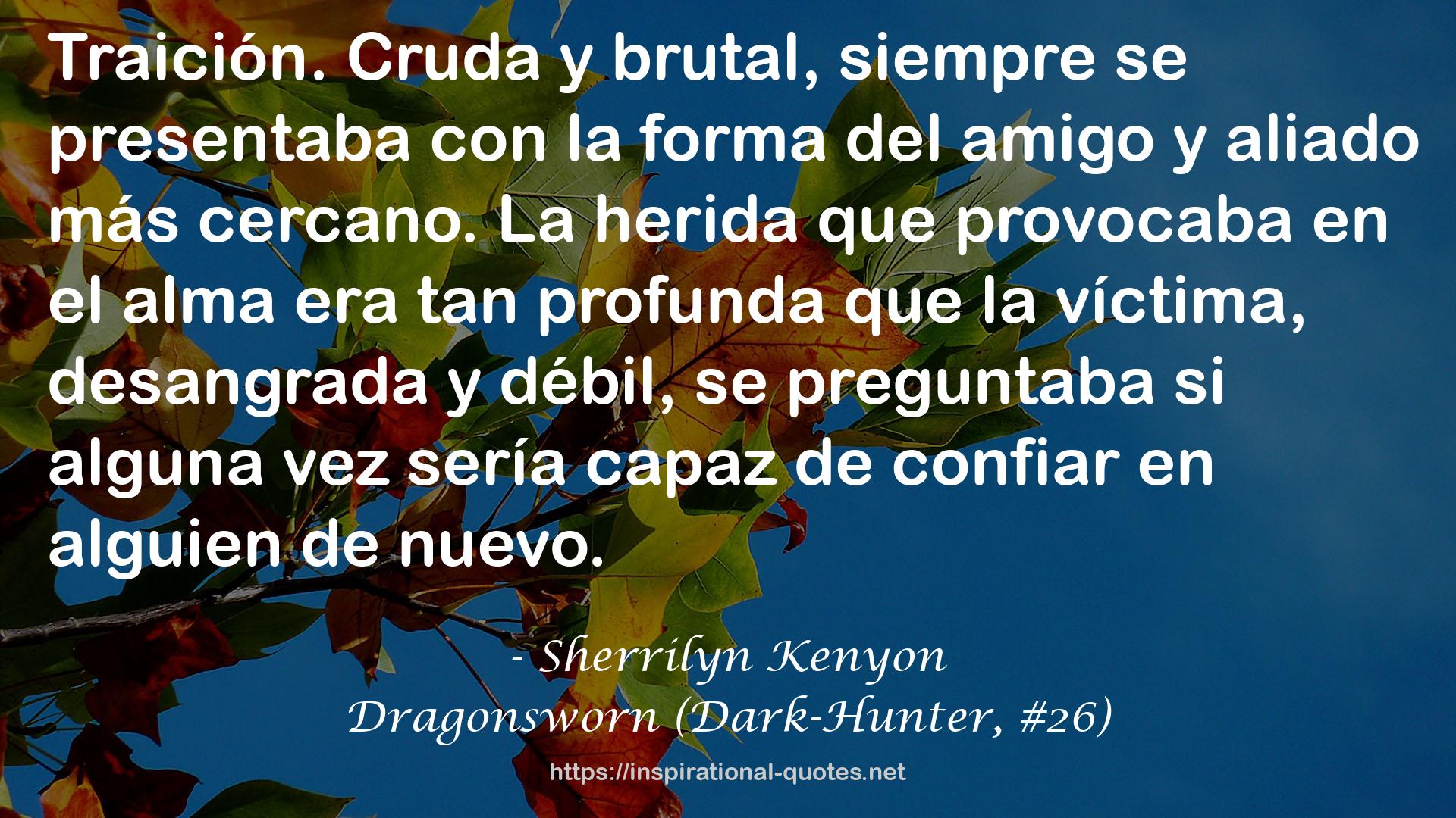Dragonsworn (Dark-Hunter, #26) QUOTES