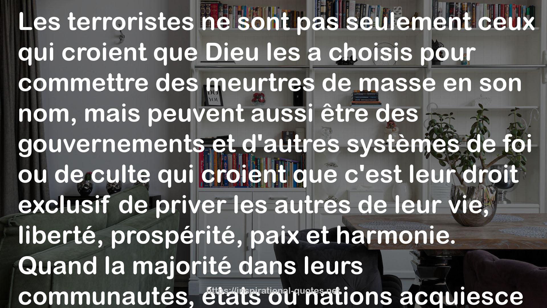 TERRORISME: Une Arme politique, Un Infection Sociale, Un Cancer de l'Ame QUOTES