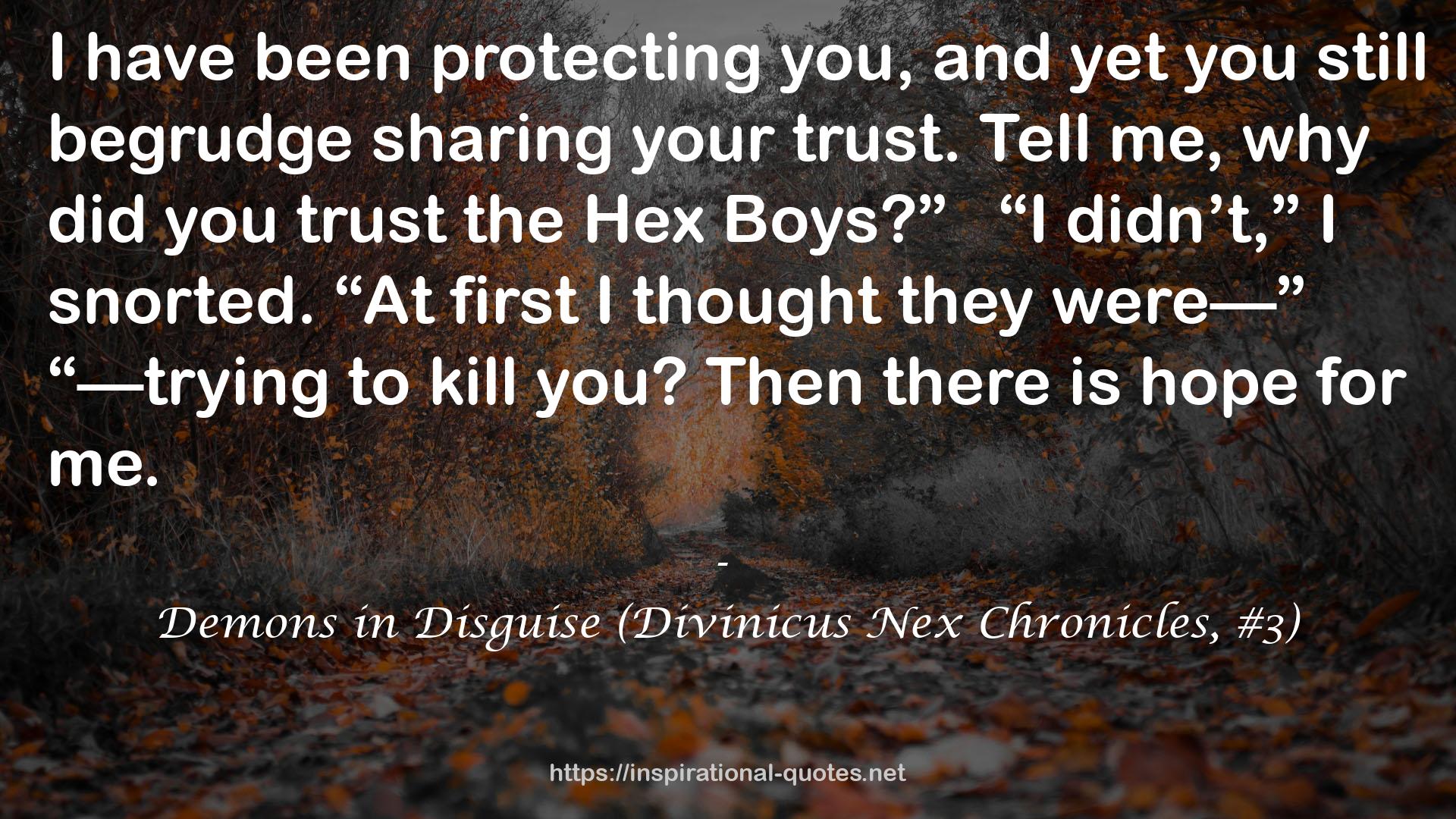 Demons in Disguise (Divinicus Nex Chronicles, #3) QUOTES