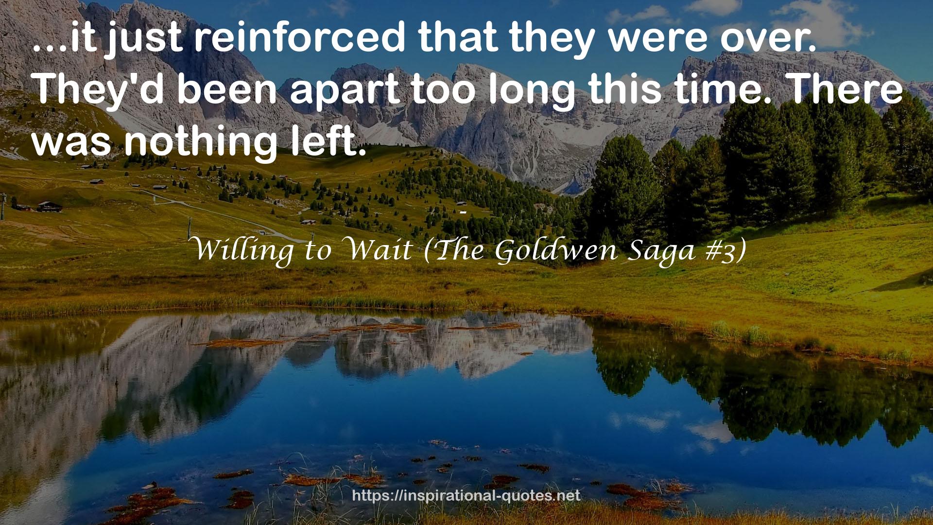 Willing to Wait (The Goldwen Saga #3) QUOTES