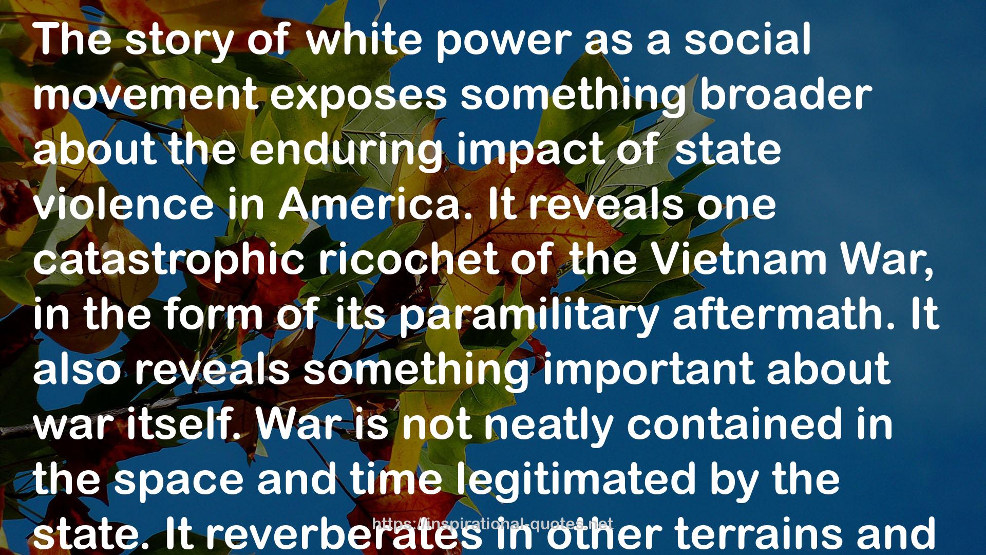 Bring the War Home: The White Power Movement and Paramilitary America QUOTES