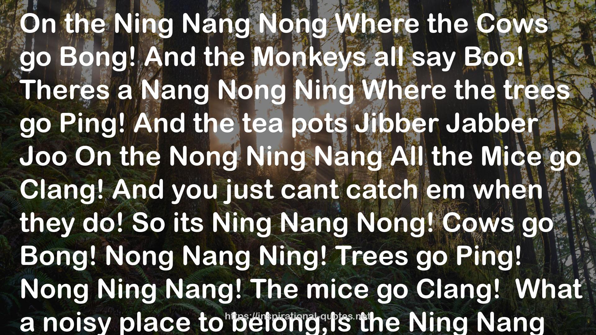 the Ning Nang  QUOTES