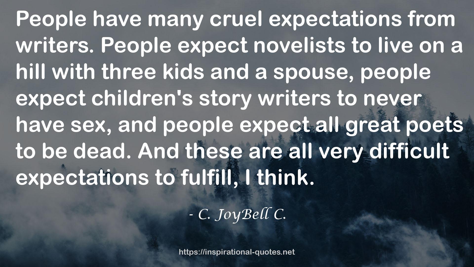 many cruel expectations  QUOTES