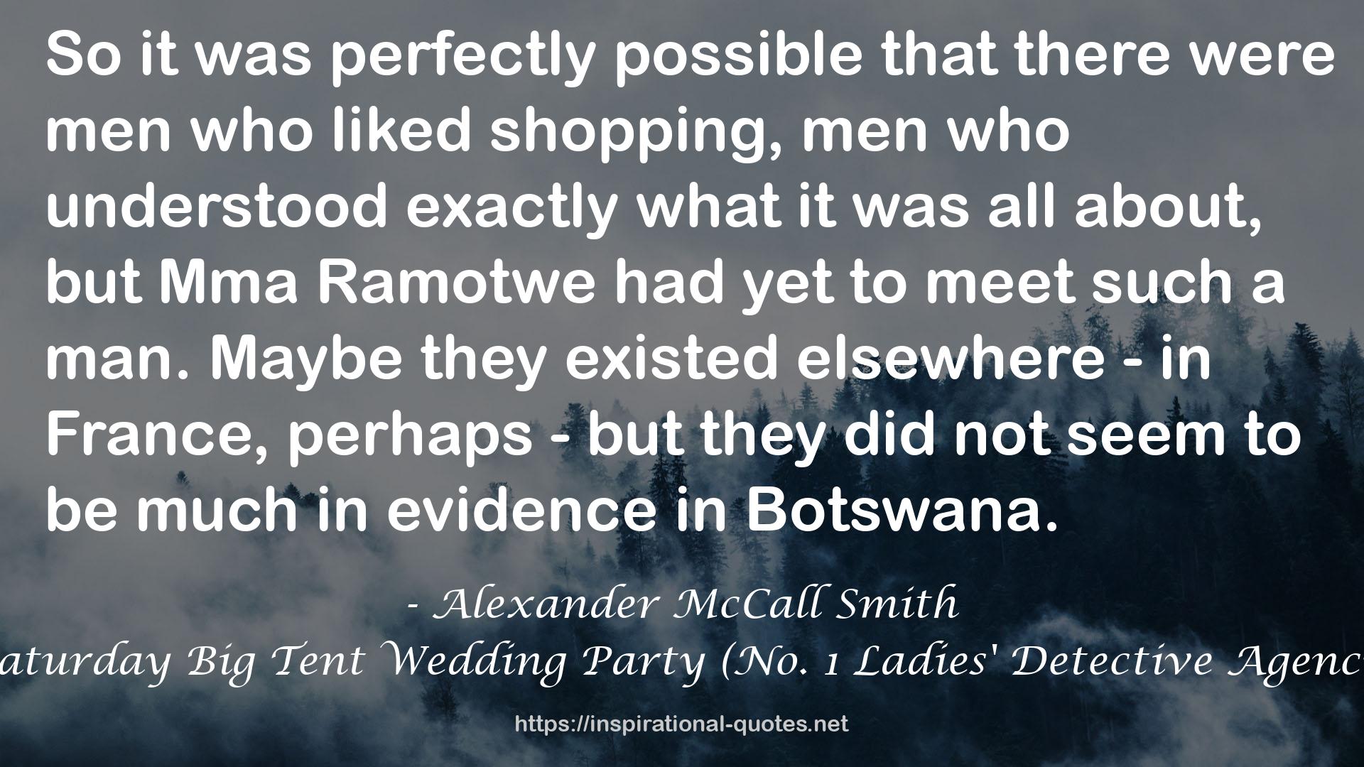 The Saturday Big Tent Wedding Party (No. 1 Ladies' Detective Agency #12) QUOTES