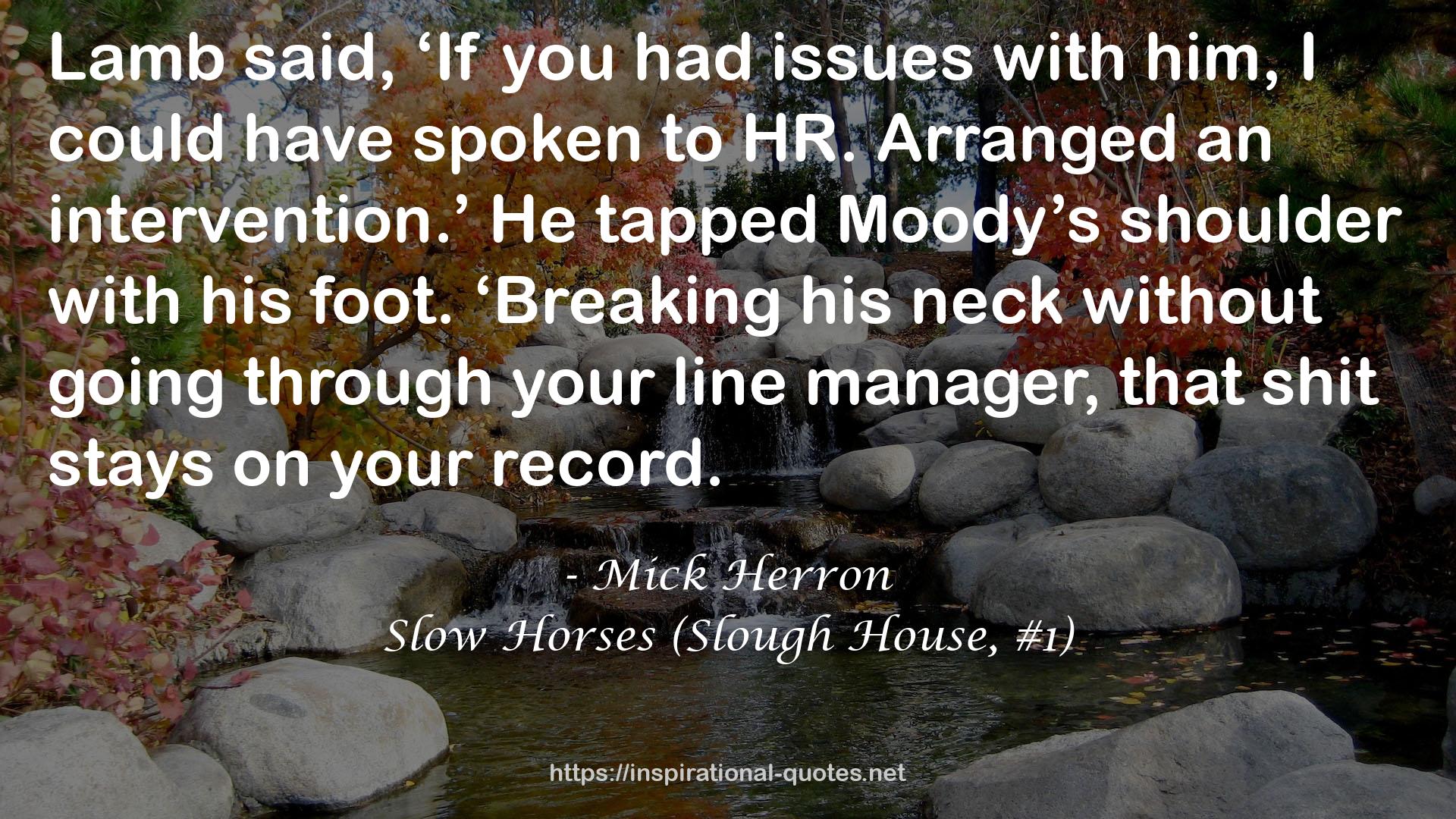 Slow Horses (Slough House, #1) QUOTES