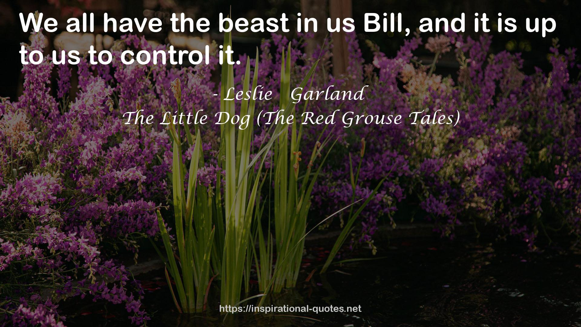 The Little Dog (The Red Grouse Tales) QUOTES