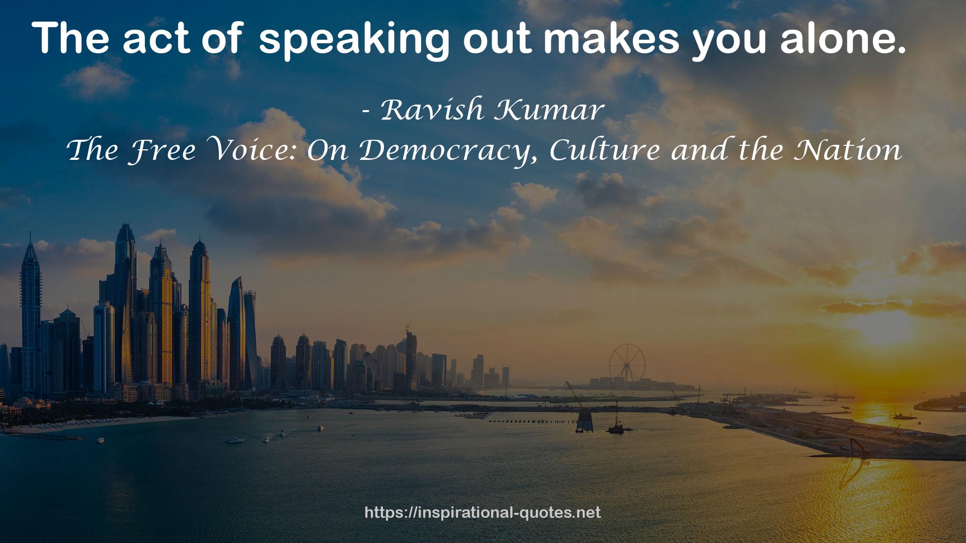 The Free Voice: On Democracy, Culture and the Nation QUOTES