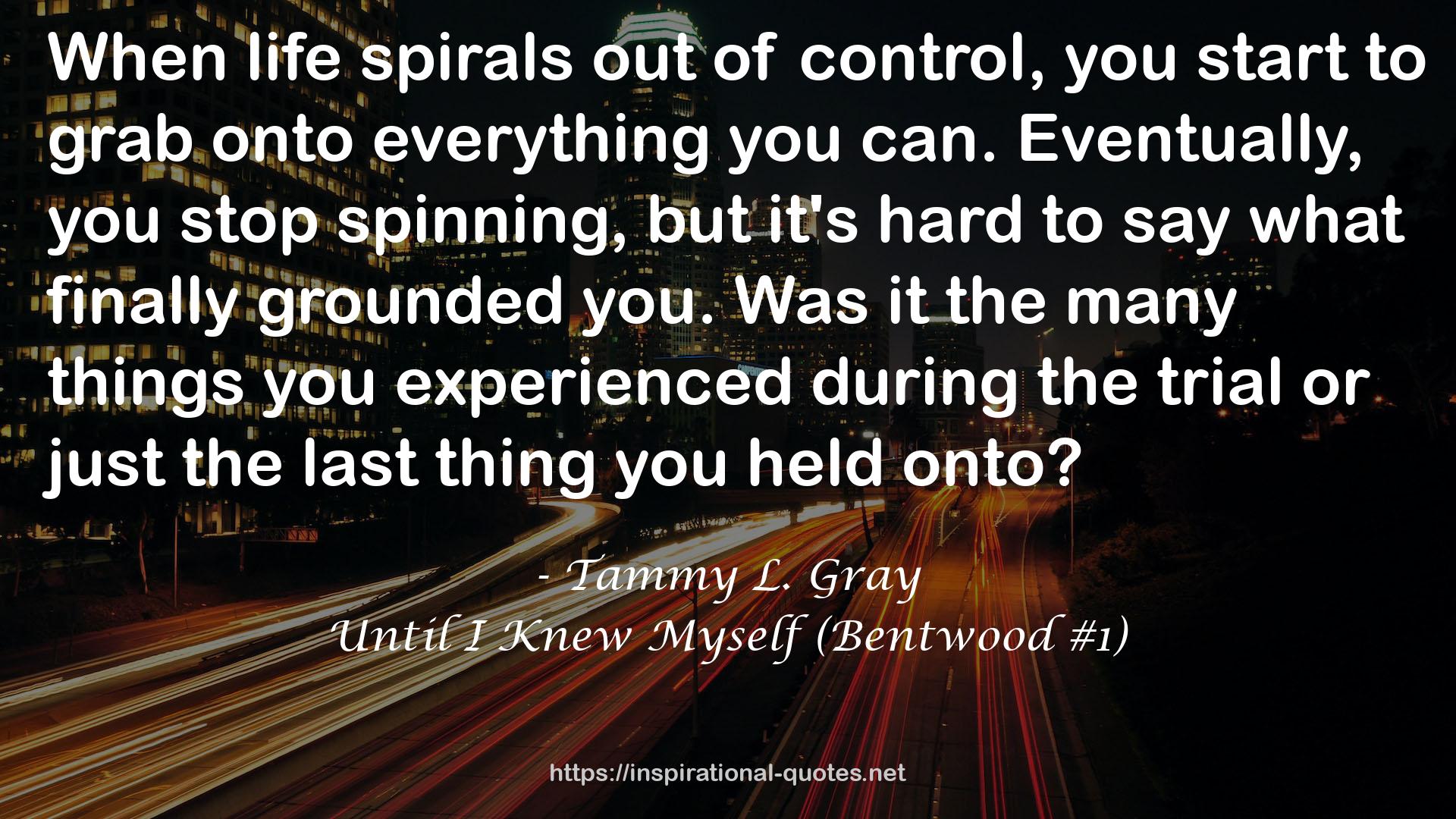 Until I Knew Myself (Bentwood #1) QUOTES