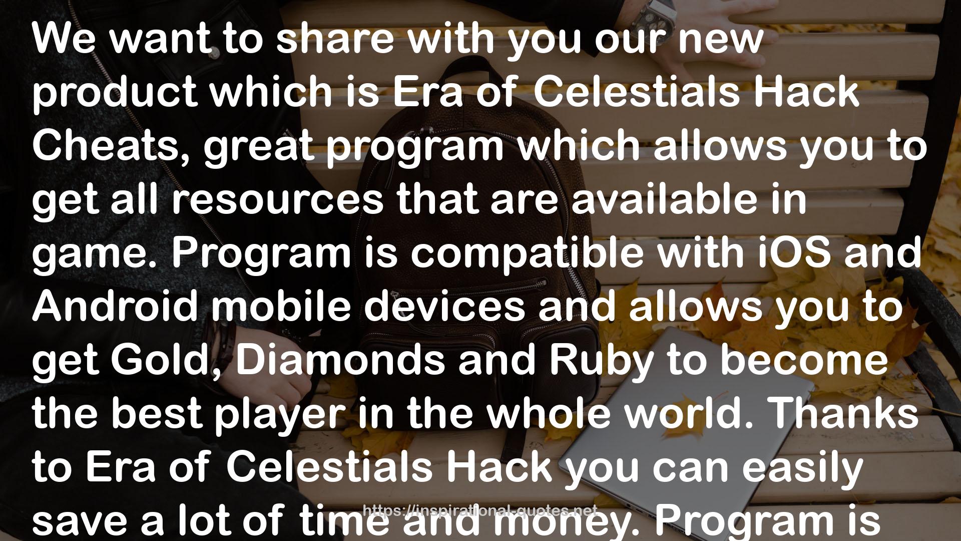 Era Of Celestials Hack Cheats Free Gold, Diamonds And Ruby Generator QUOTES