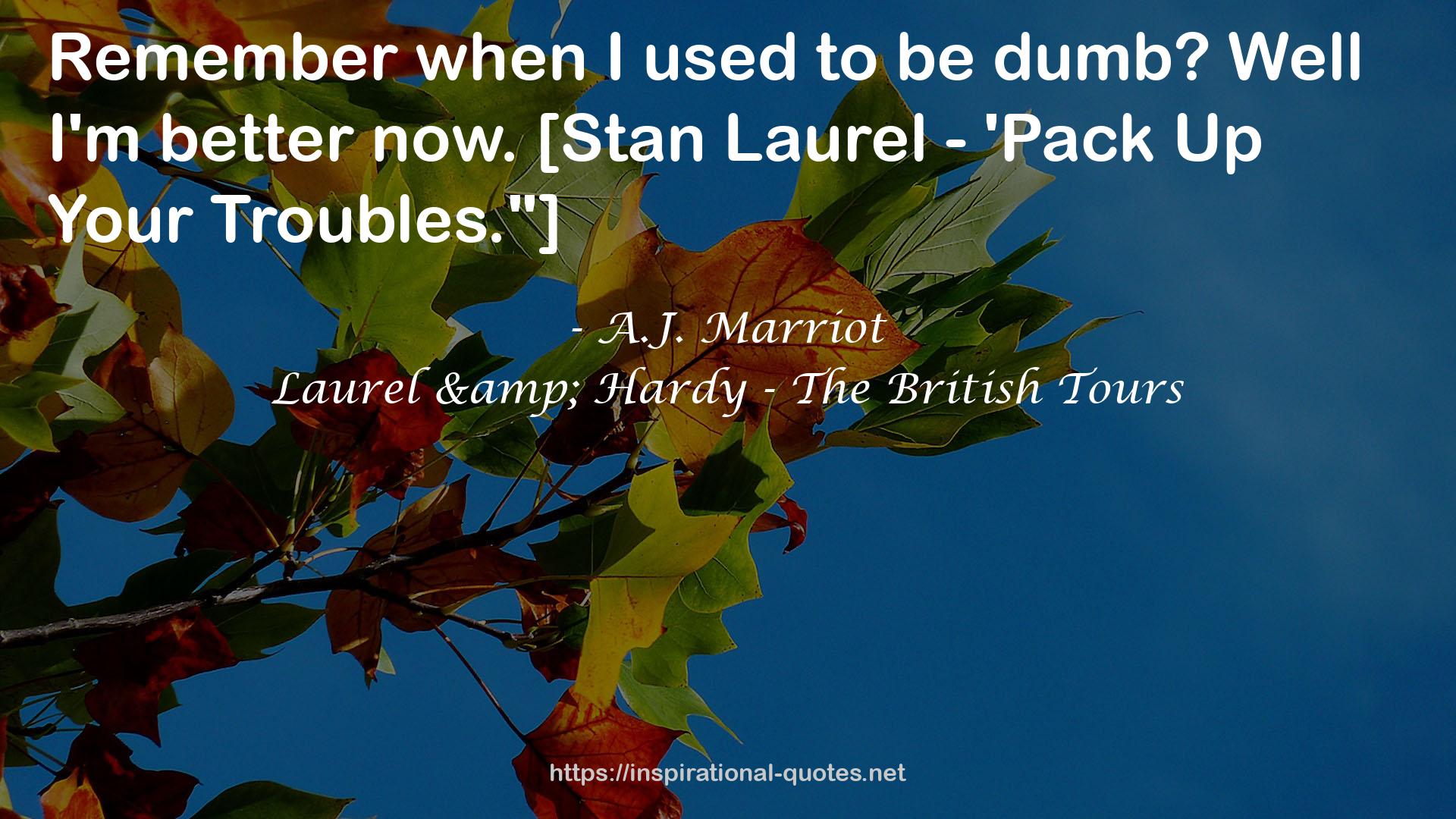 Laurel & Hardy - The British Tours QUOTES