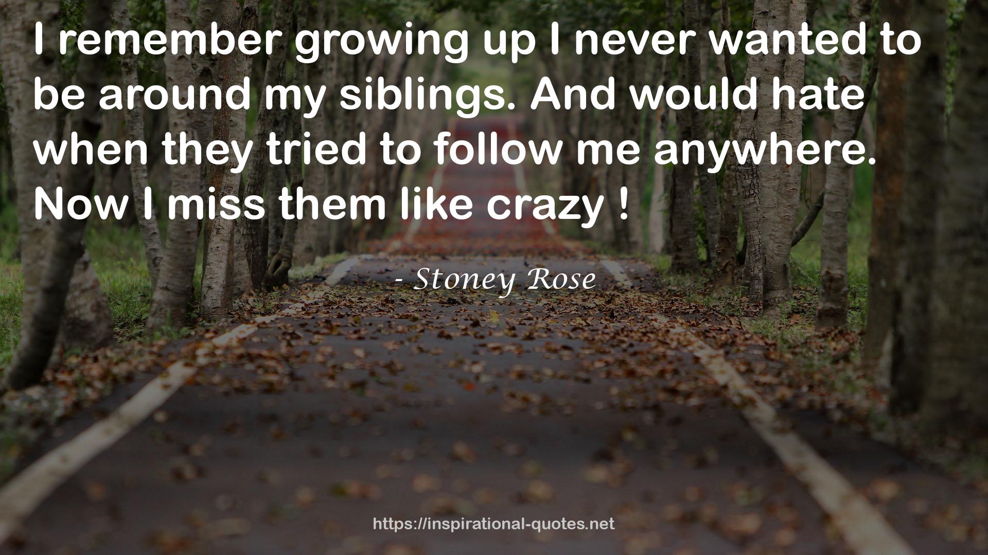 Stoney Rose QUOTES