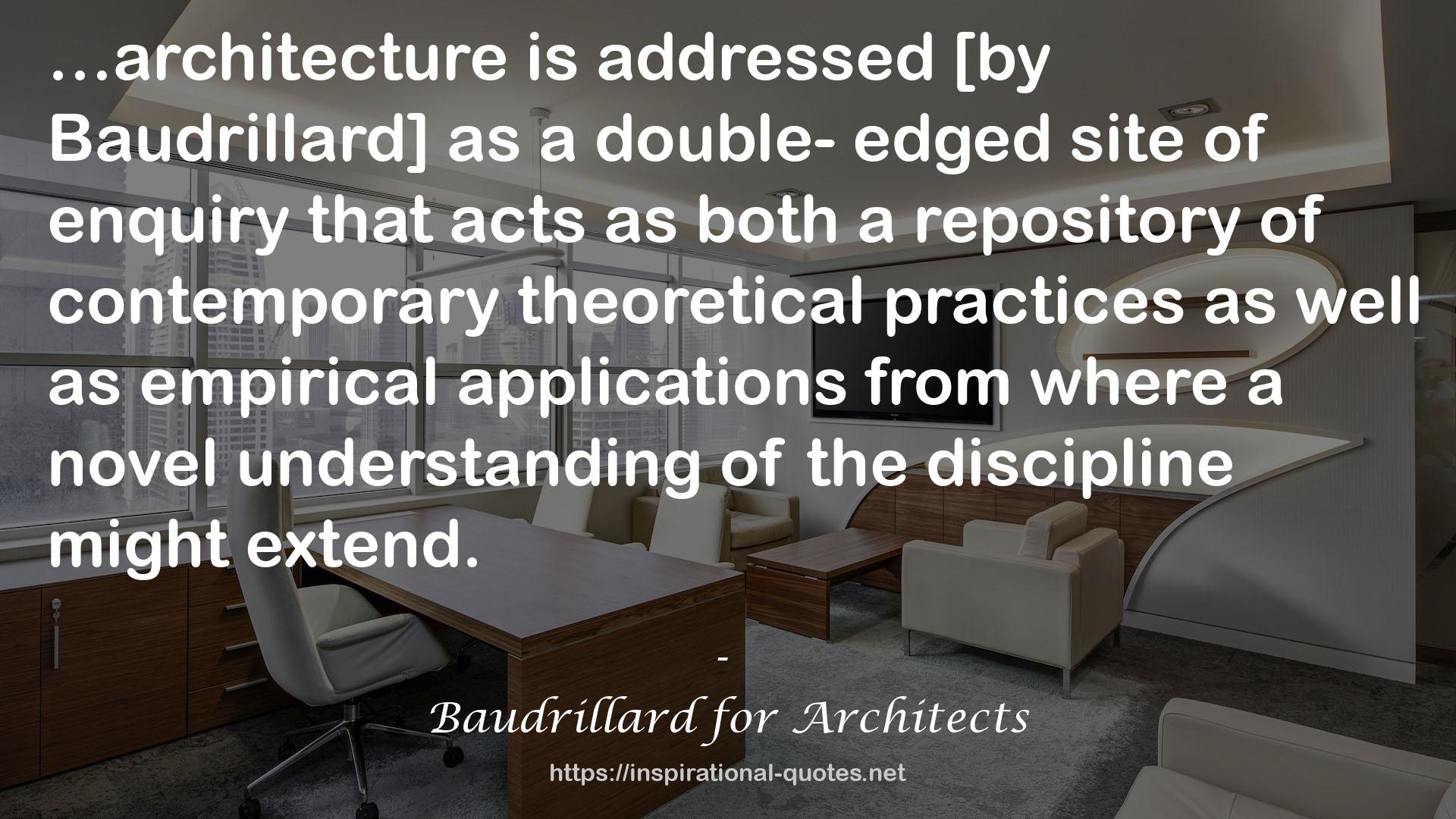 Baudrillard for Architects QUOTES