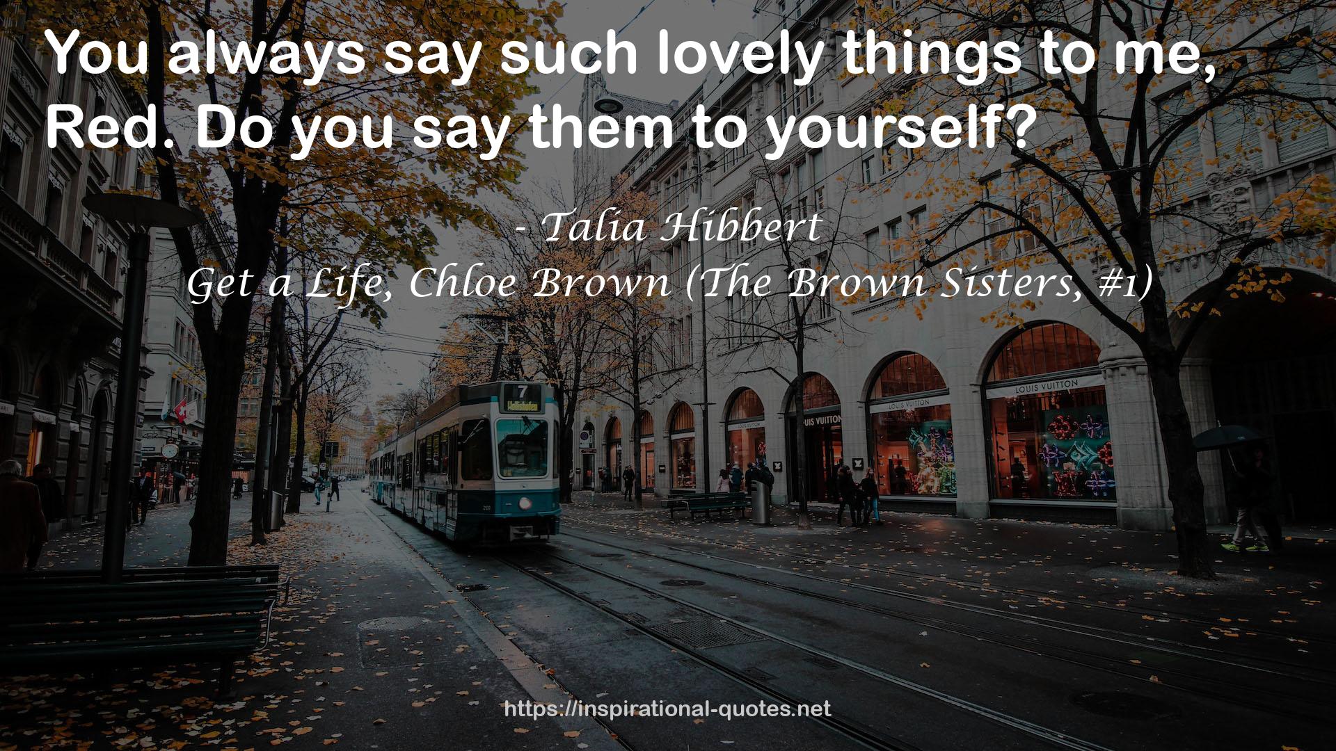 Get a Life, Chloe Brown (The Brown Sisters, #1) QUOTES