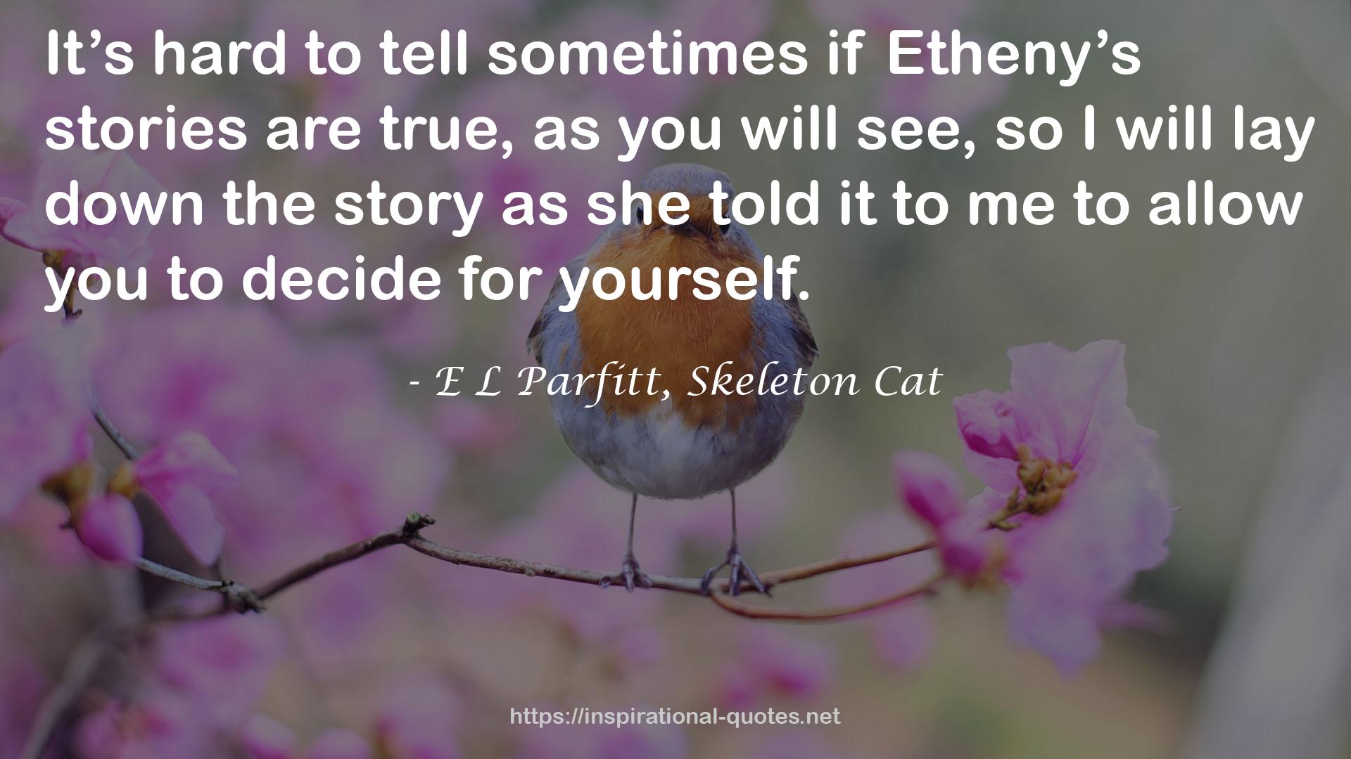 E L Parfitt, Skeleton Cat QUOTES