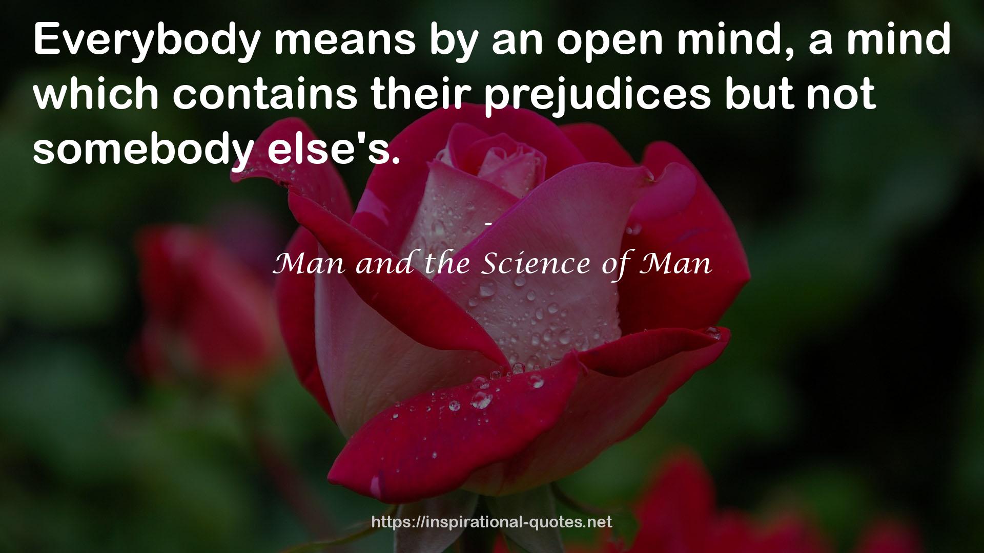 Man and the Science of Man QUOTES