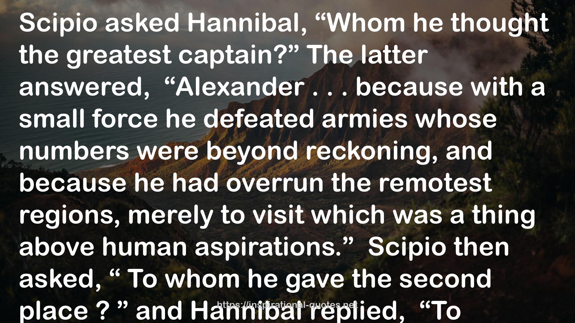 Scipio Africanus:  Greater than Napoleon QUOTES