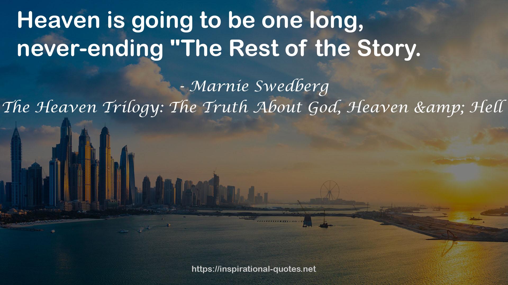 The Heaven Trilogy: The Truth About God, Heaven & Hell QUOTES