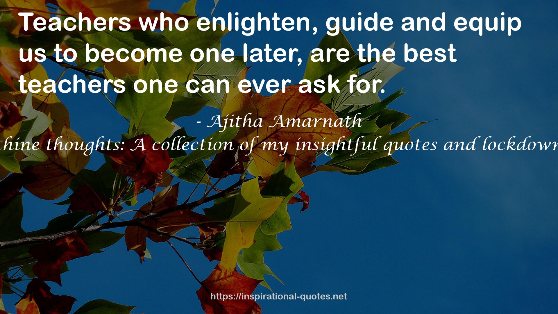 Ajitha Amarnath QUOTES