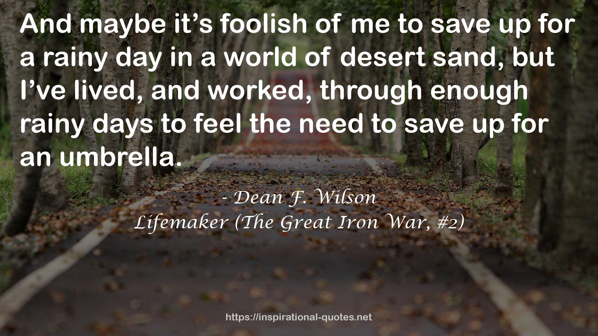 Lifemaker (The Great Iron War, #2) QUOTES