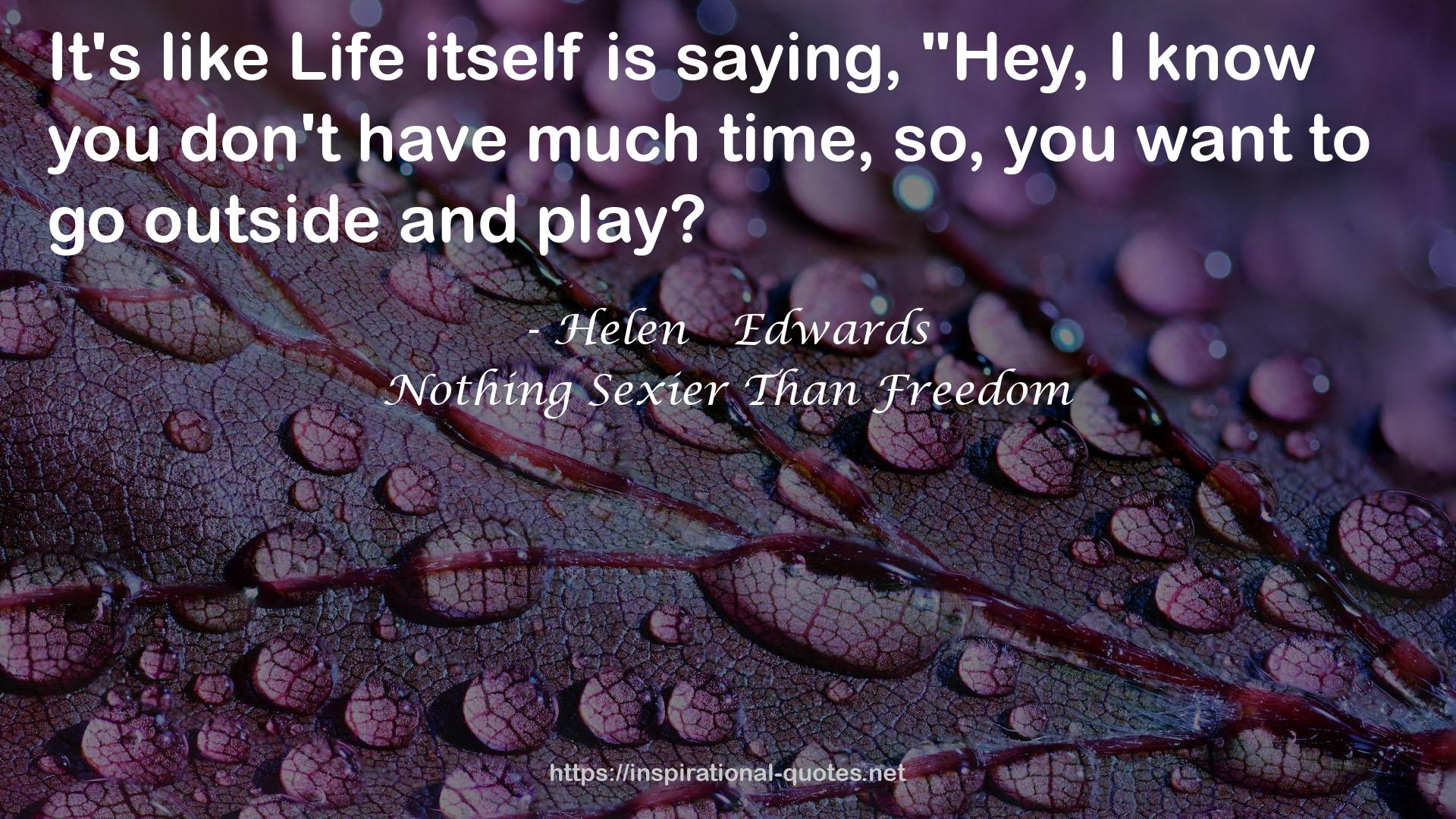 Helen   Edwards QUOTES