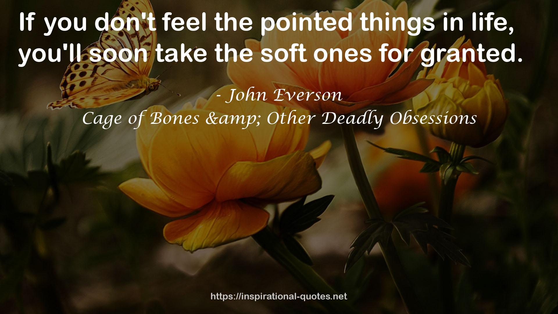 Cage of Bones & Other Deadly Obsessions QUOTES