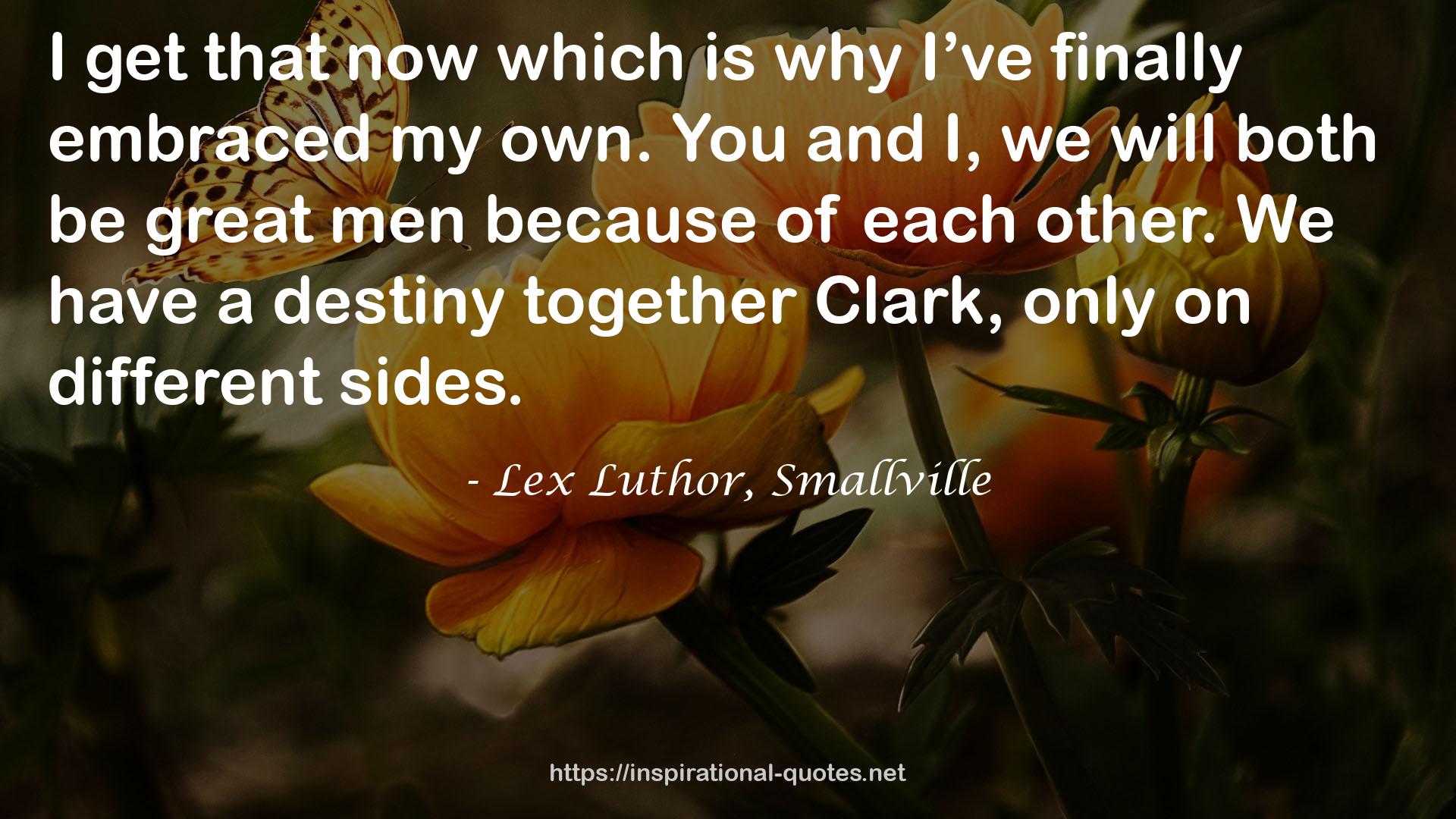 Lex Luthor, Smallville QUOTES