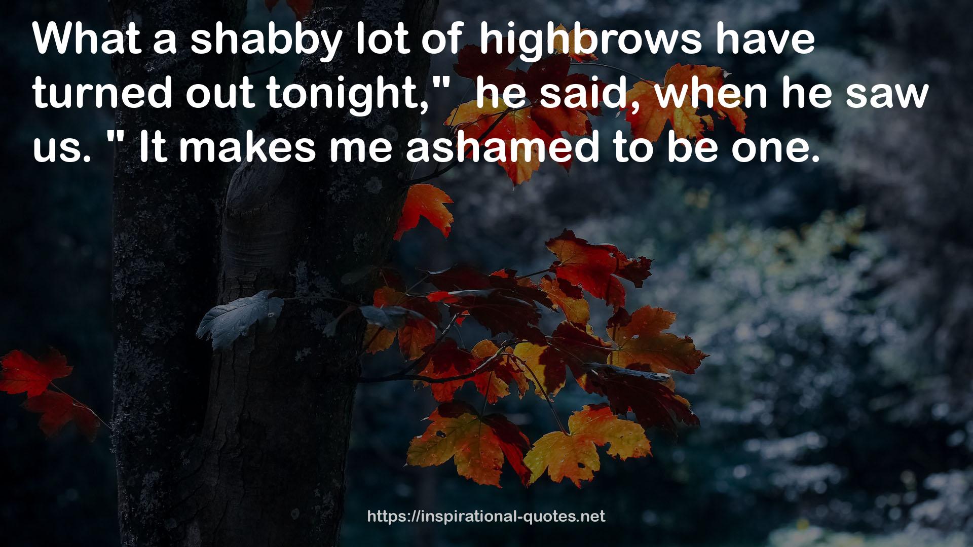 highbrows  QUOTES