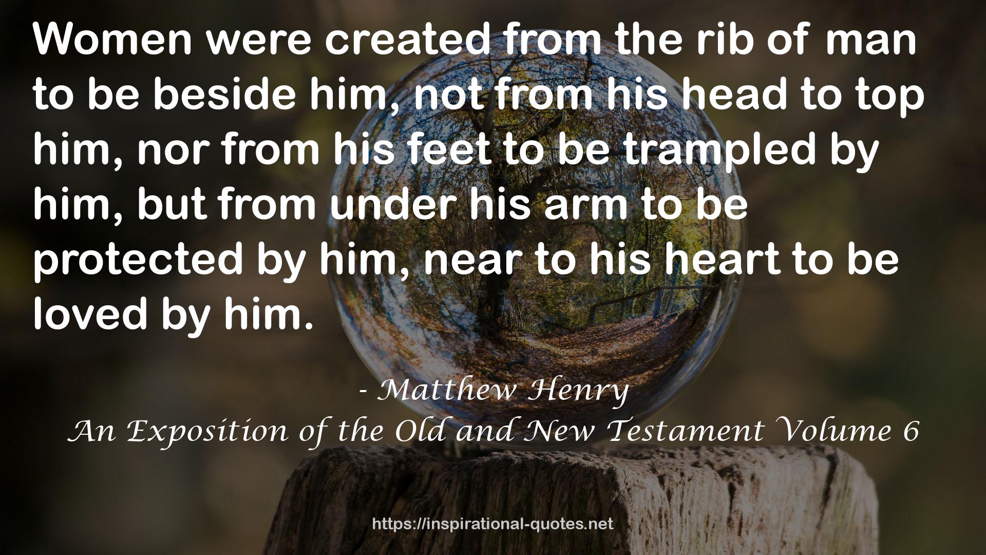 An Exposition of the Old and New Testament Volume 6 QUOTES