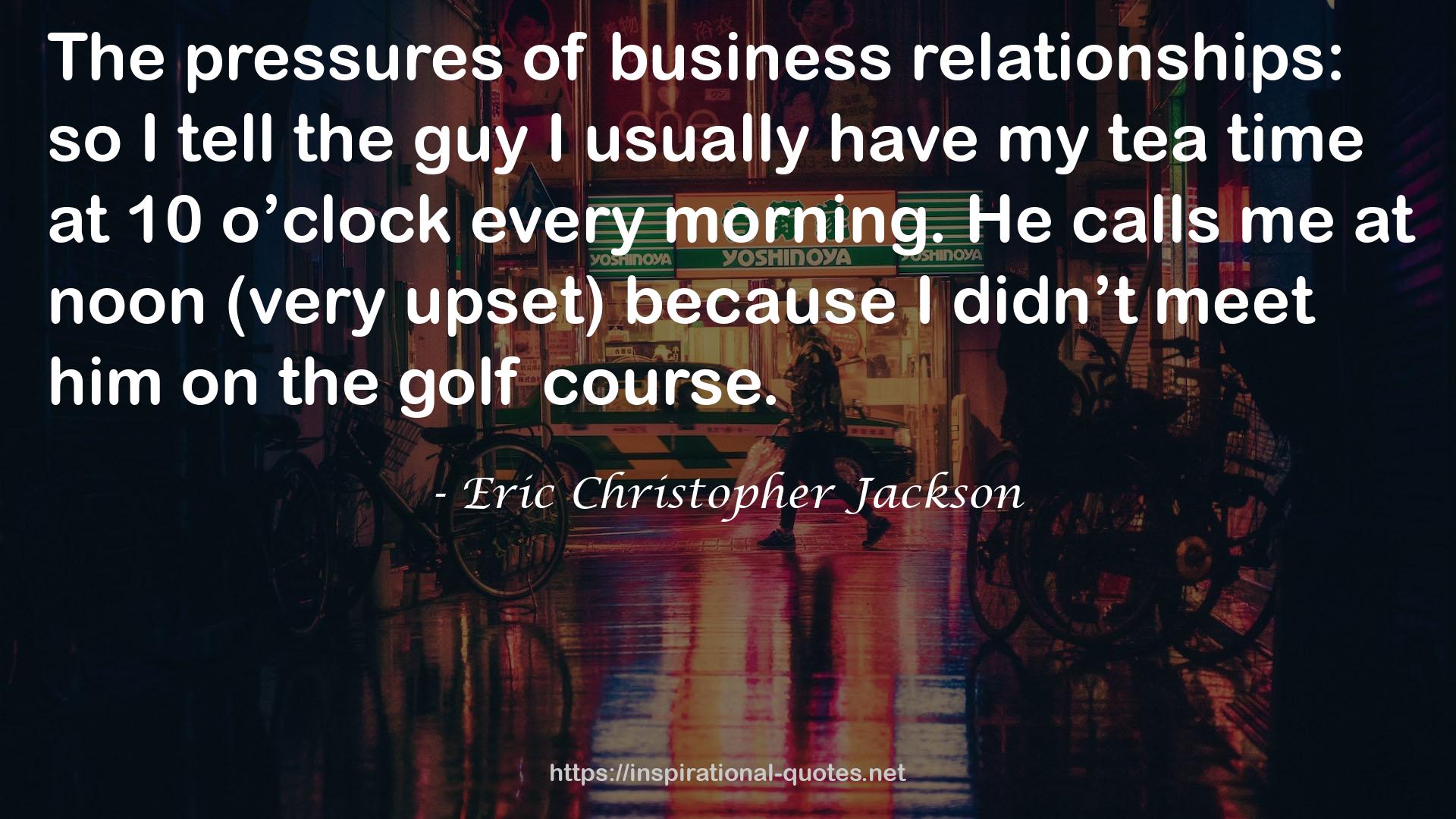 Eric Christopher Jackson QUOTES