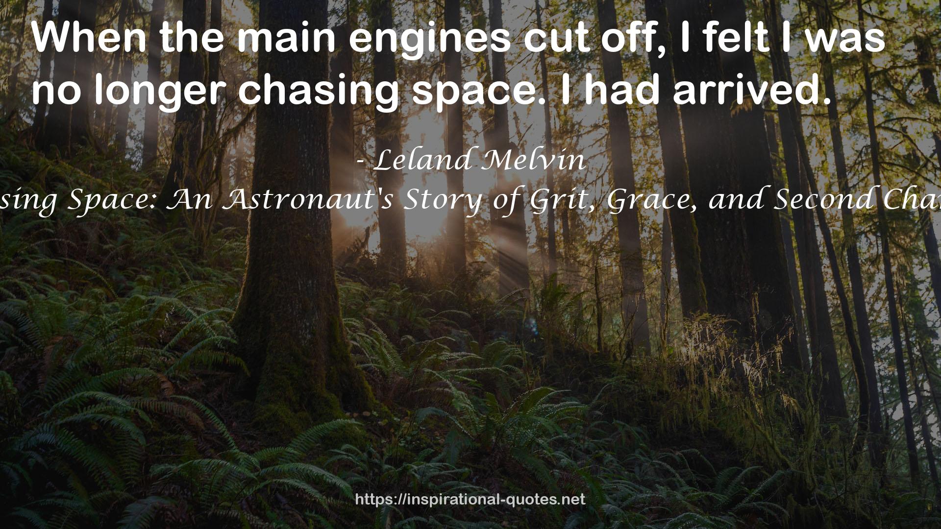 Chasing Space: An Astronaut's Story of Grit, Grace, and Second Chances QUOTES