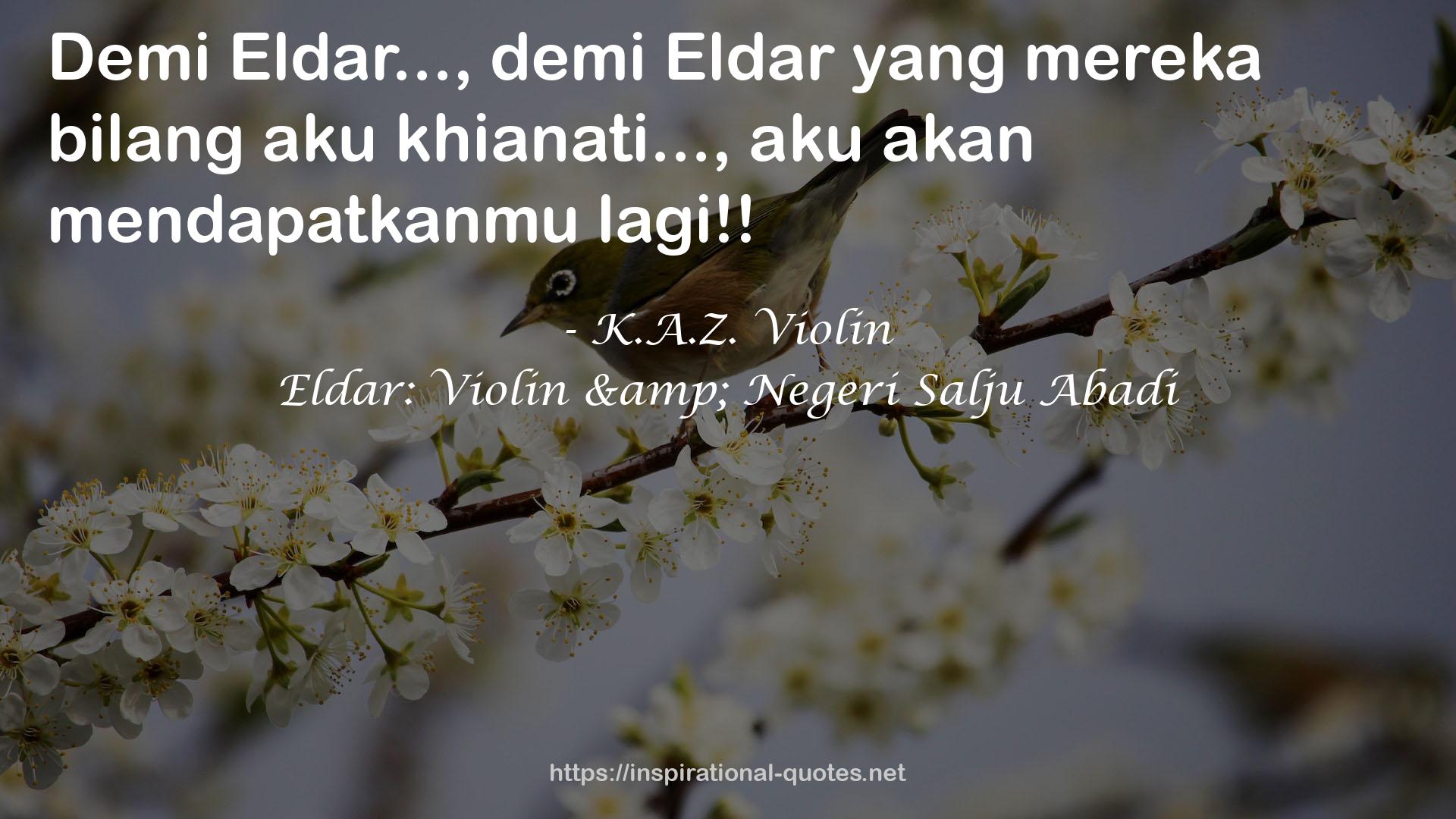 Eldar: Violin & Negeri Salju Abadi QUOTES