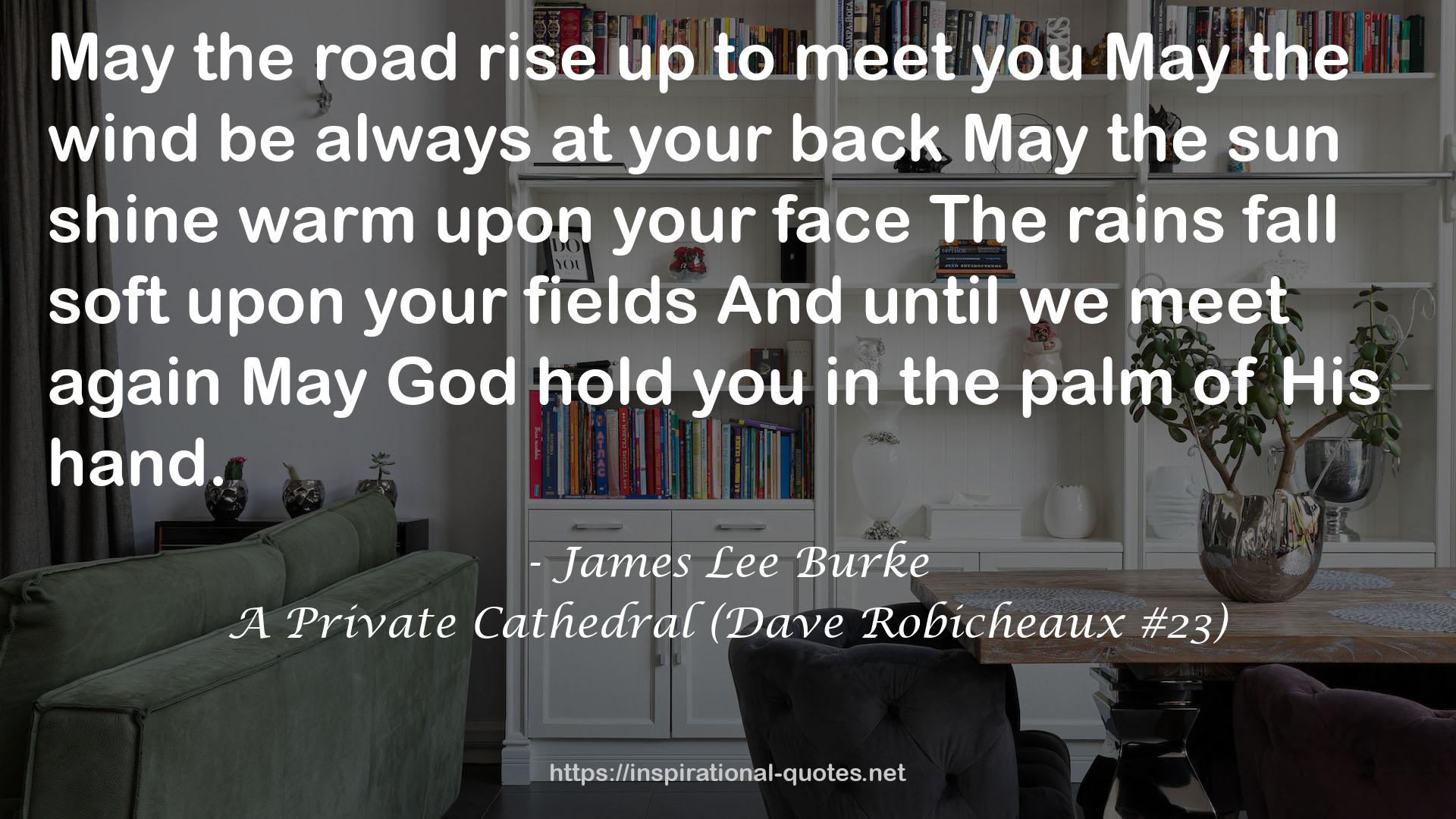 A Private Cathedral (Dave Robicheaux #23) QUOTES