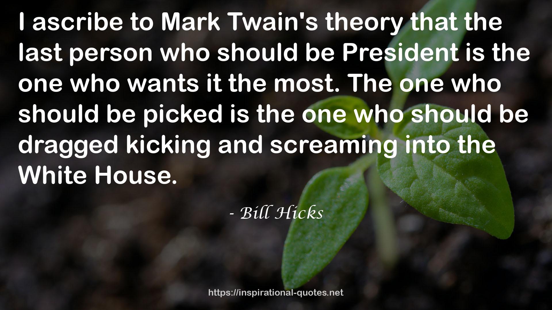 Mark Twain's theory  QUOTES