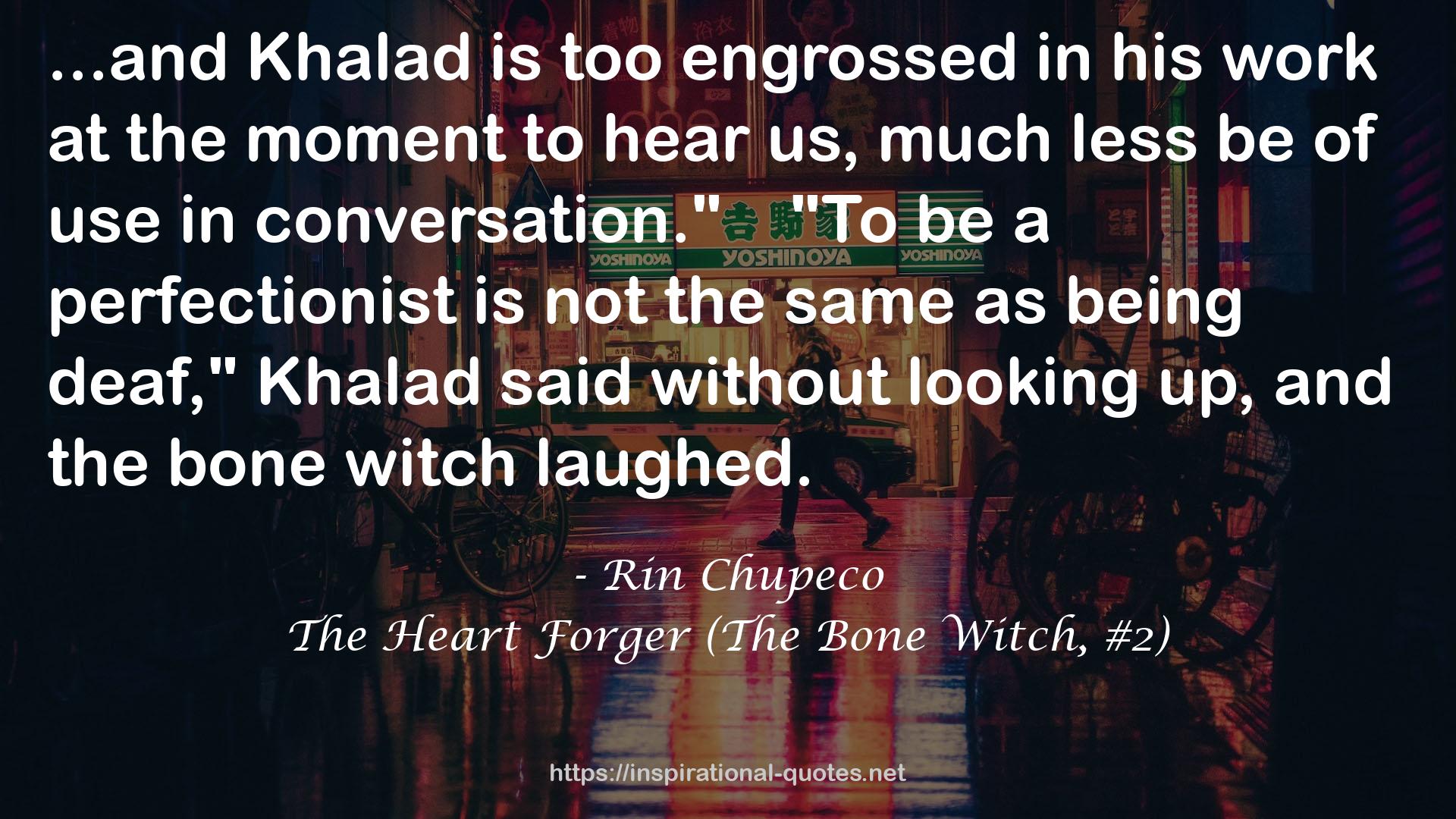 The Heart Forger (The Bone Witch, #2) QUOTES