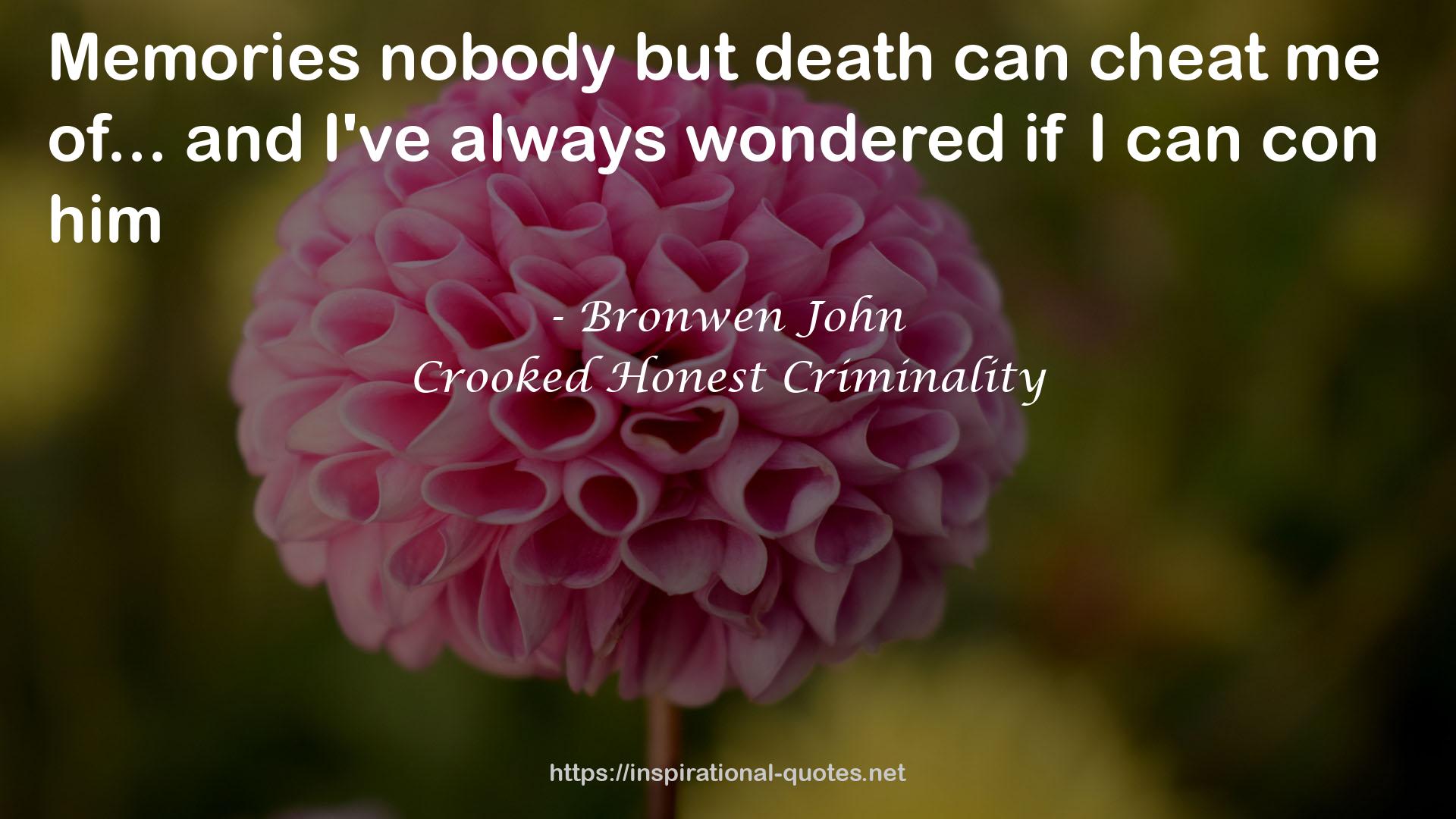 Crooked Honest Criminality QUOTES
