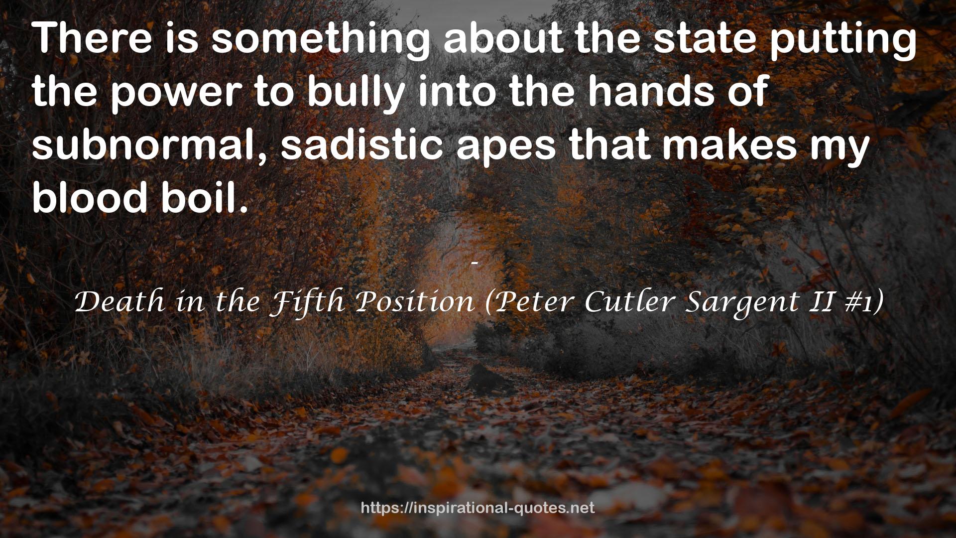 Death in the Fifth Position (Peter Cutler Sargent II #1) QUOTES