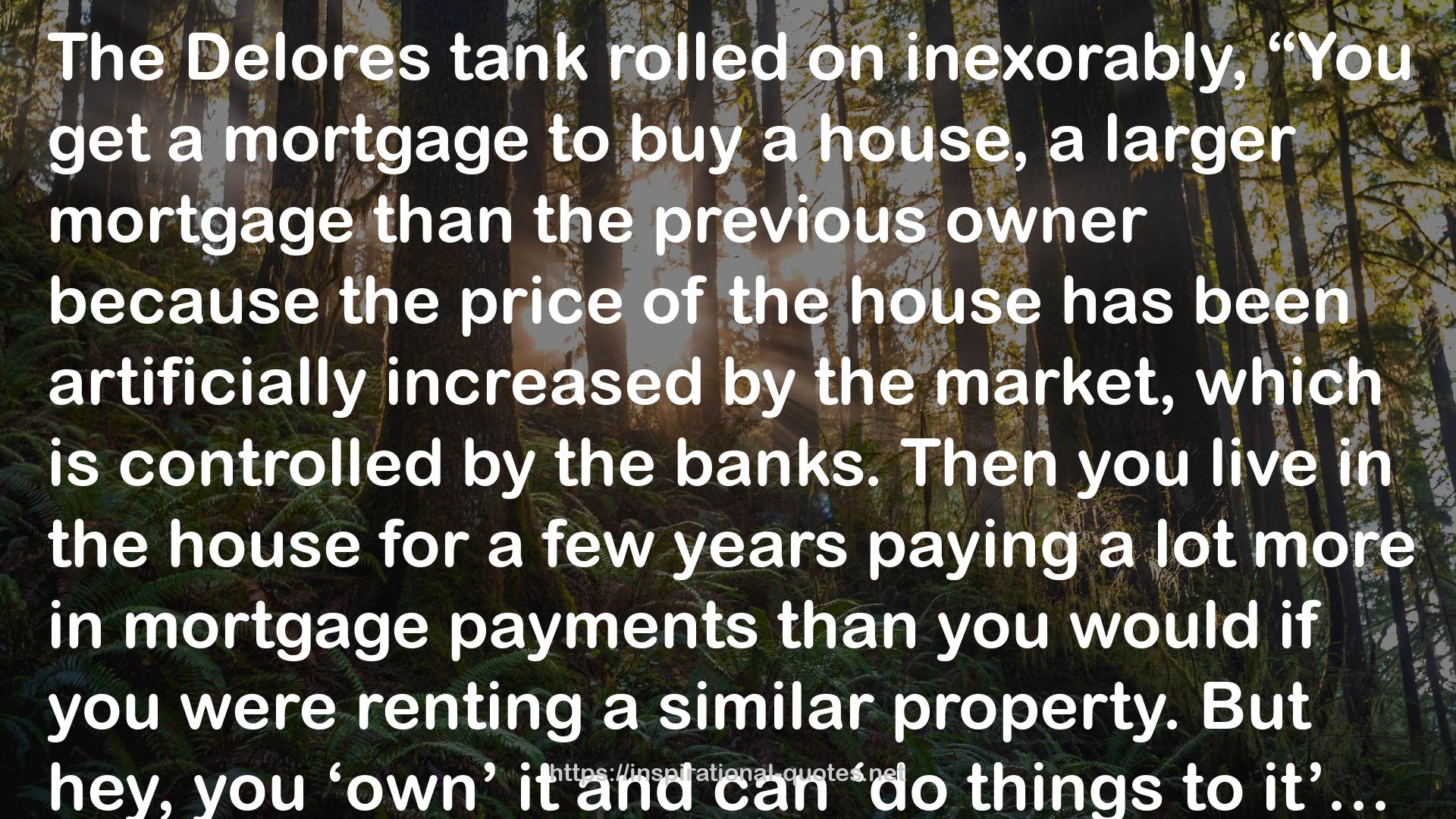 a mortgage  QUOTES