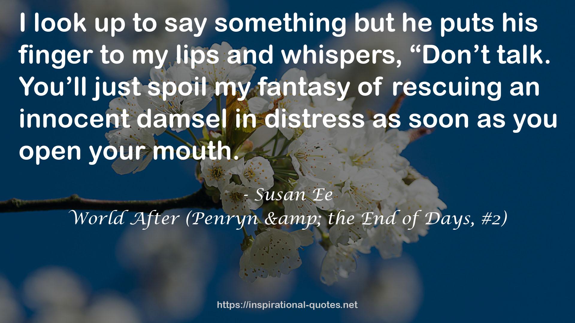 World After (Penryn & the End of Days, #2) QUOTES