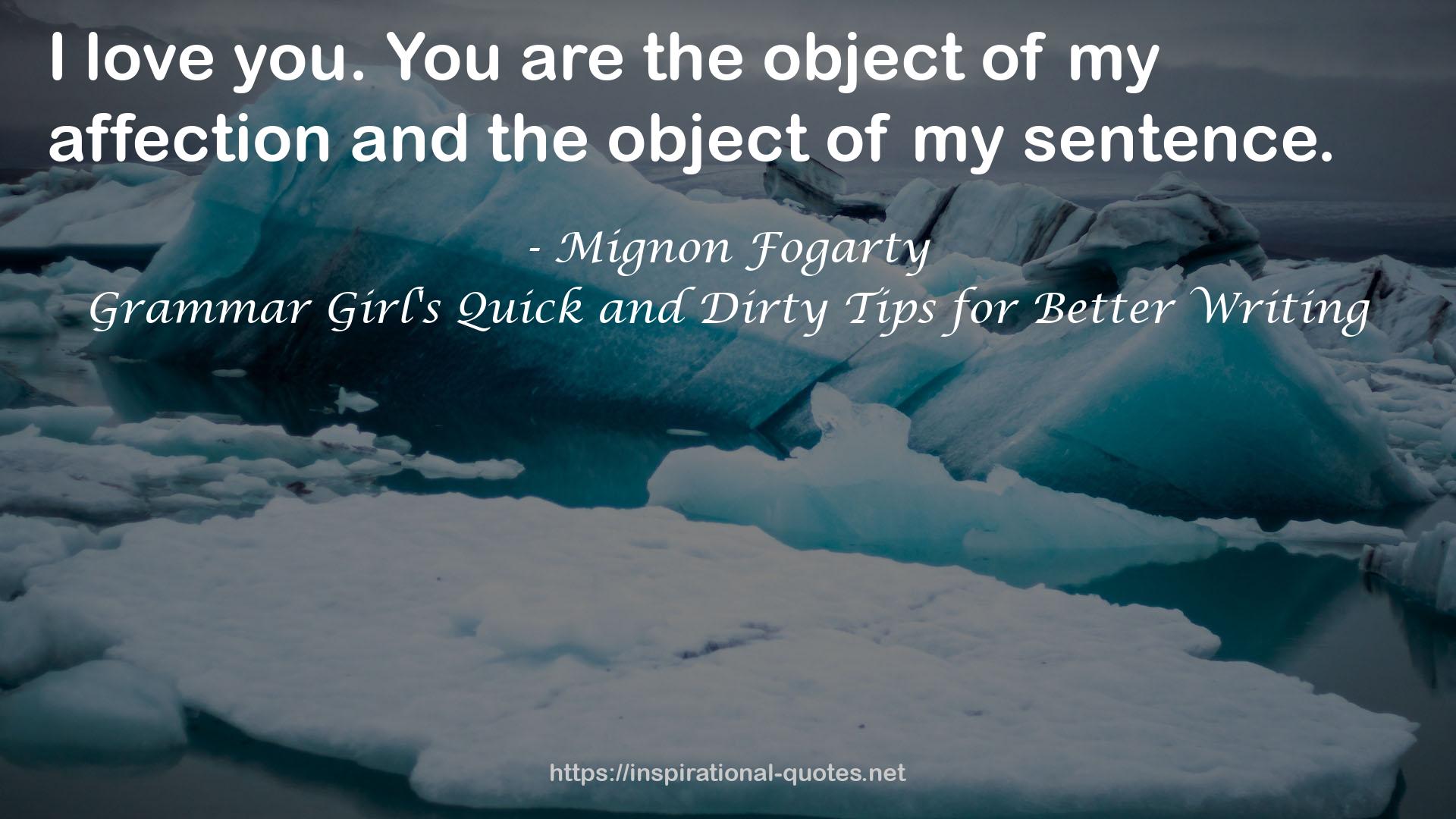 Grammar Girl's Quick and Dirty Tips for Better Writing QUOTES