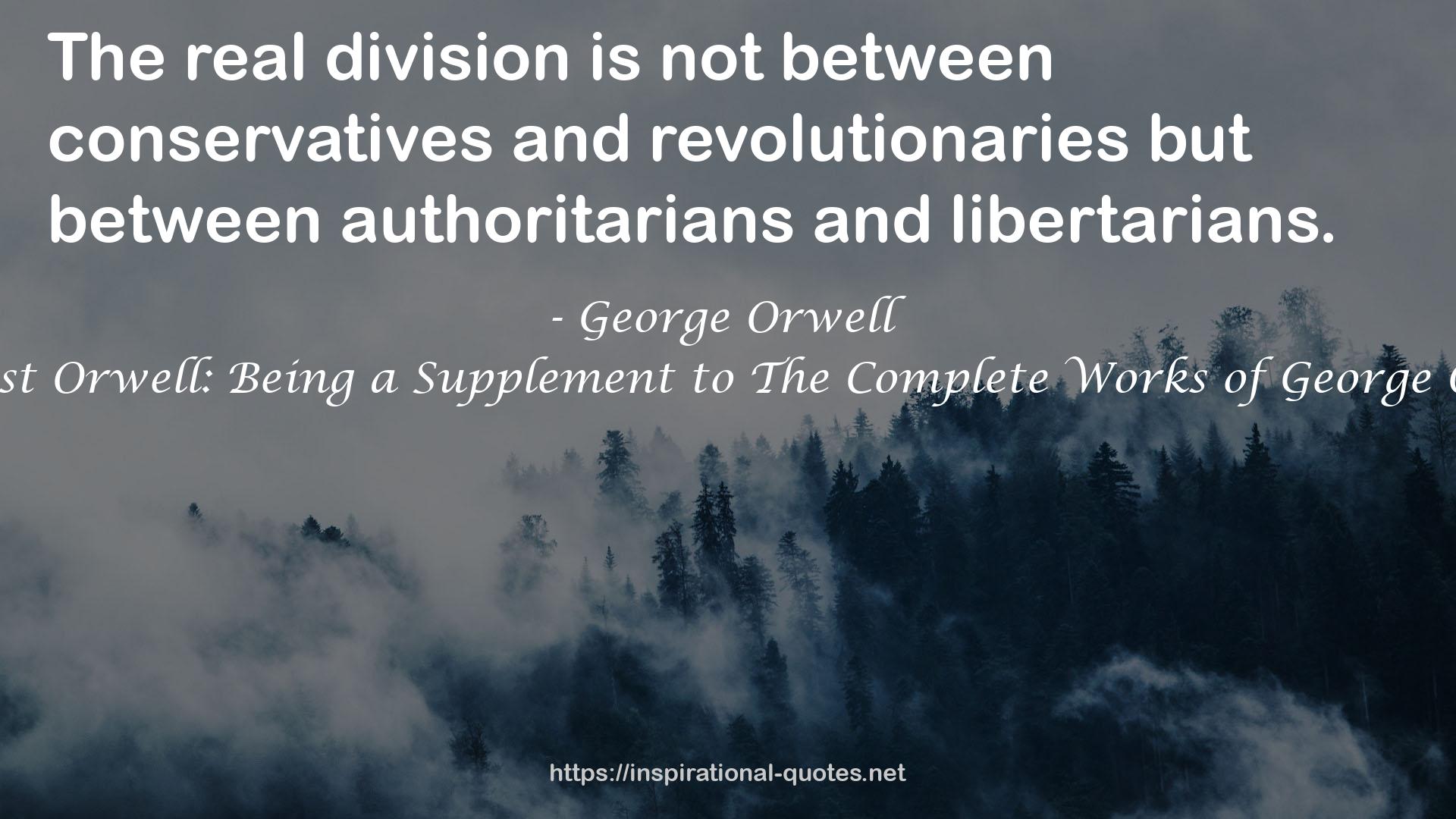 The Lost Orwell: Being a Supplement to The Complete Works of George Orwell QUOTES