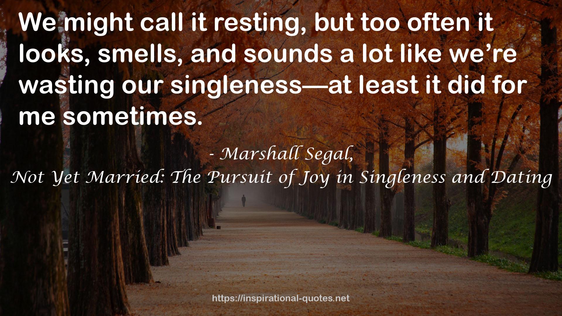 Marshall Segal, QUOTES