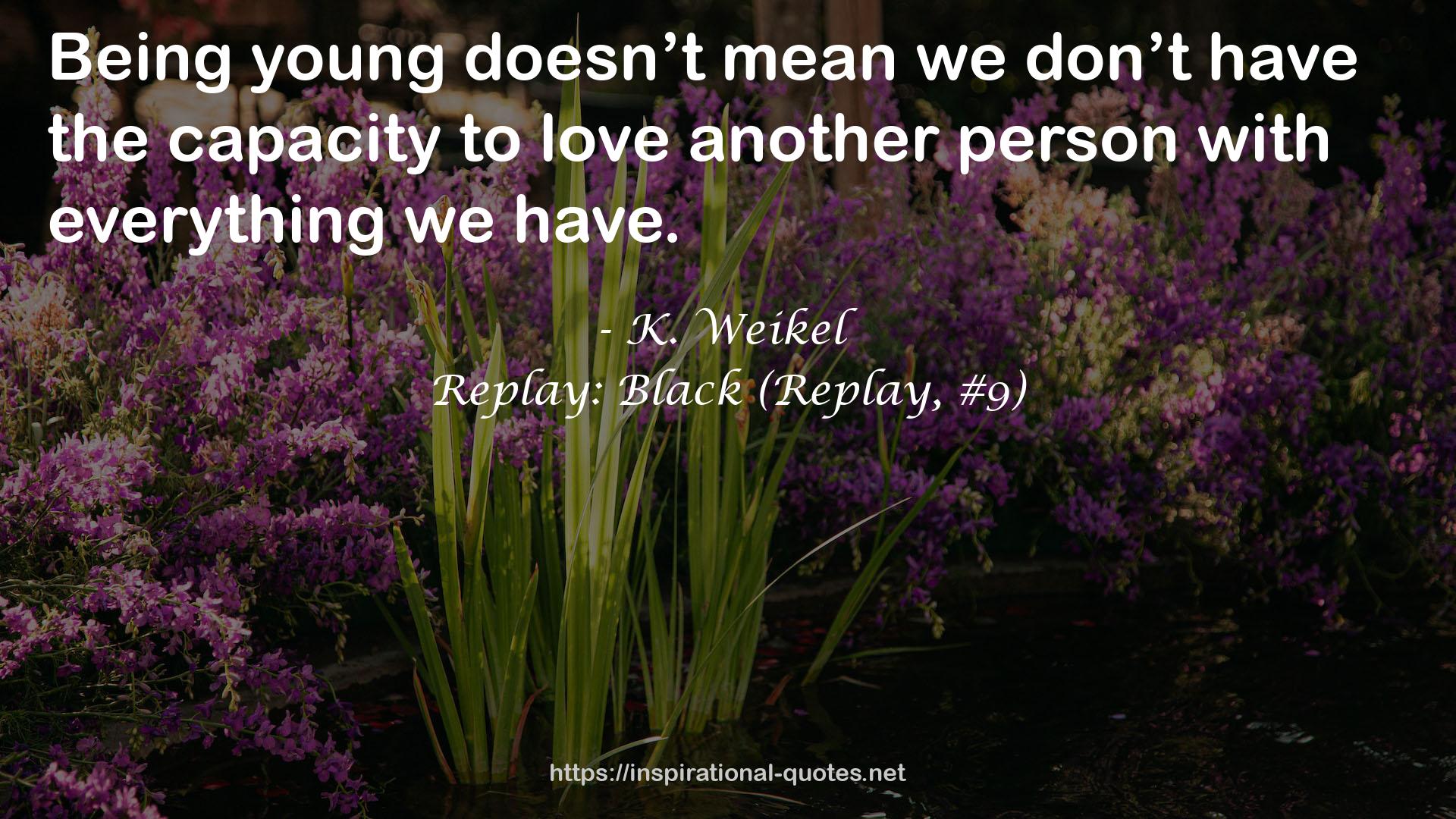 Replay: Black (Replay, #9) QUOTES
