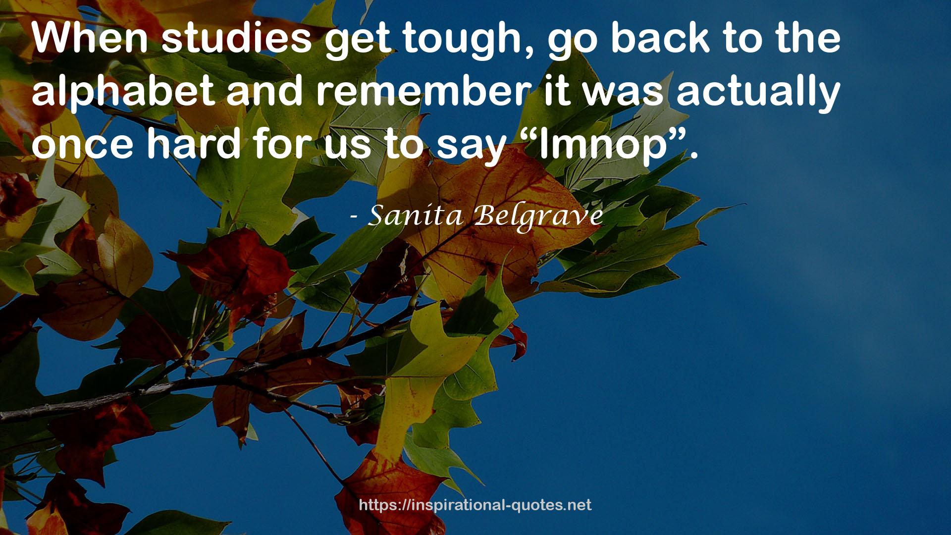 Sanita Belgrave QUOTES