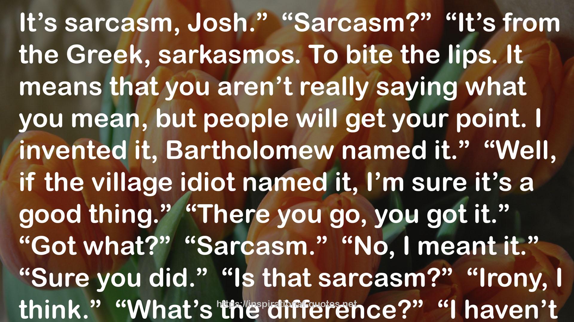 Bartholomew  QUOTES