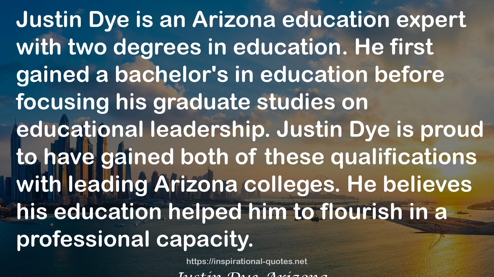 Justin Dye Arizona QUOTES